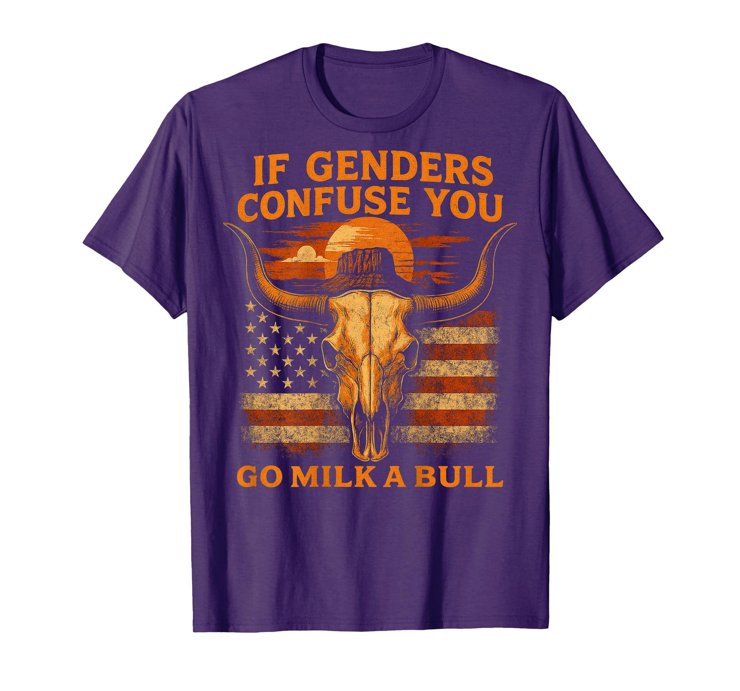 If Genders Confuse You Go Milk A Bull American (on back) T-Shirt