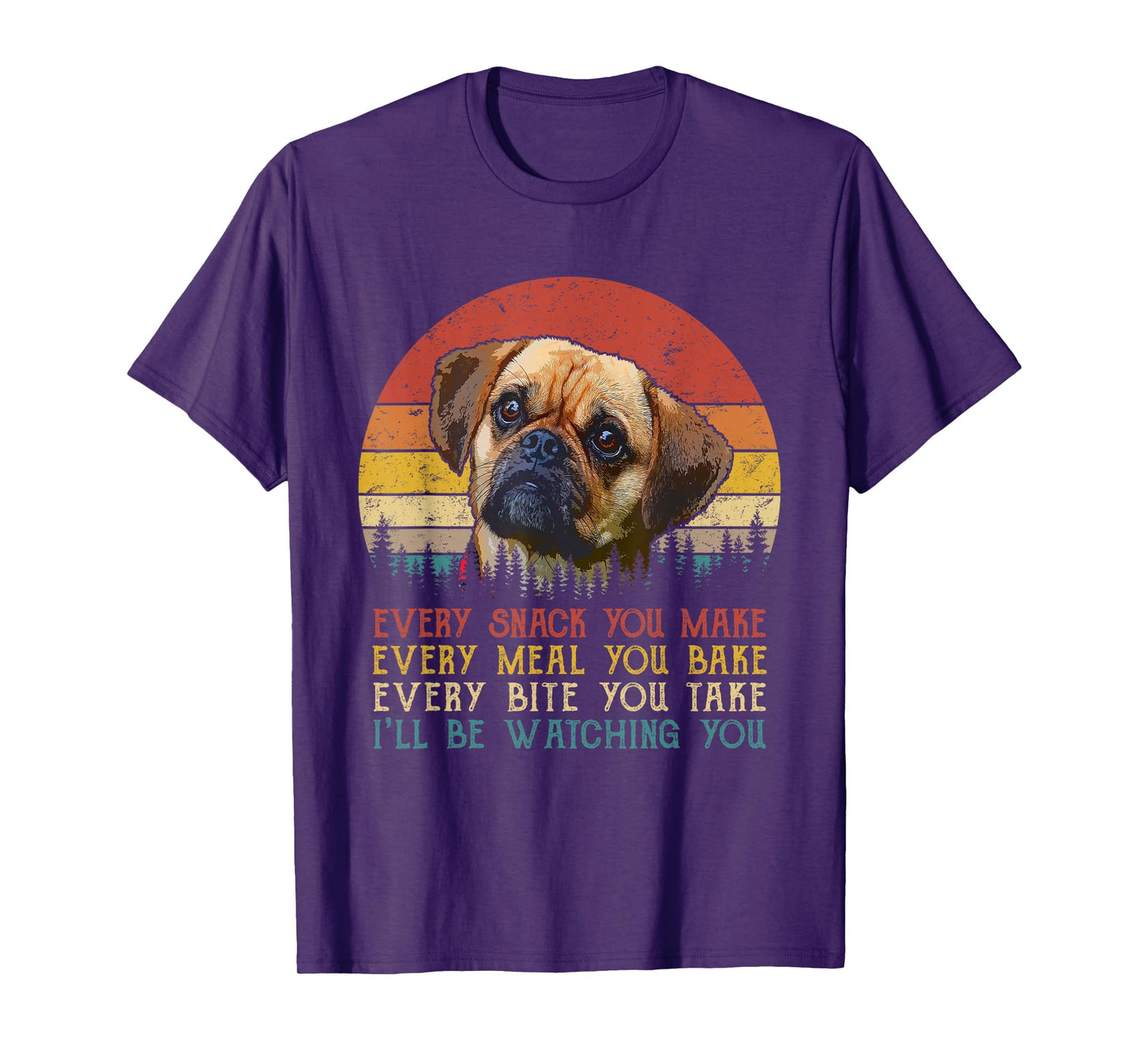 Every Snack You Make Puggle Dog Funny Dog Mom Dog Dad T-Shirt