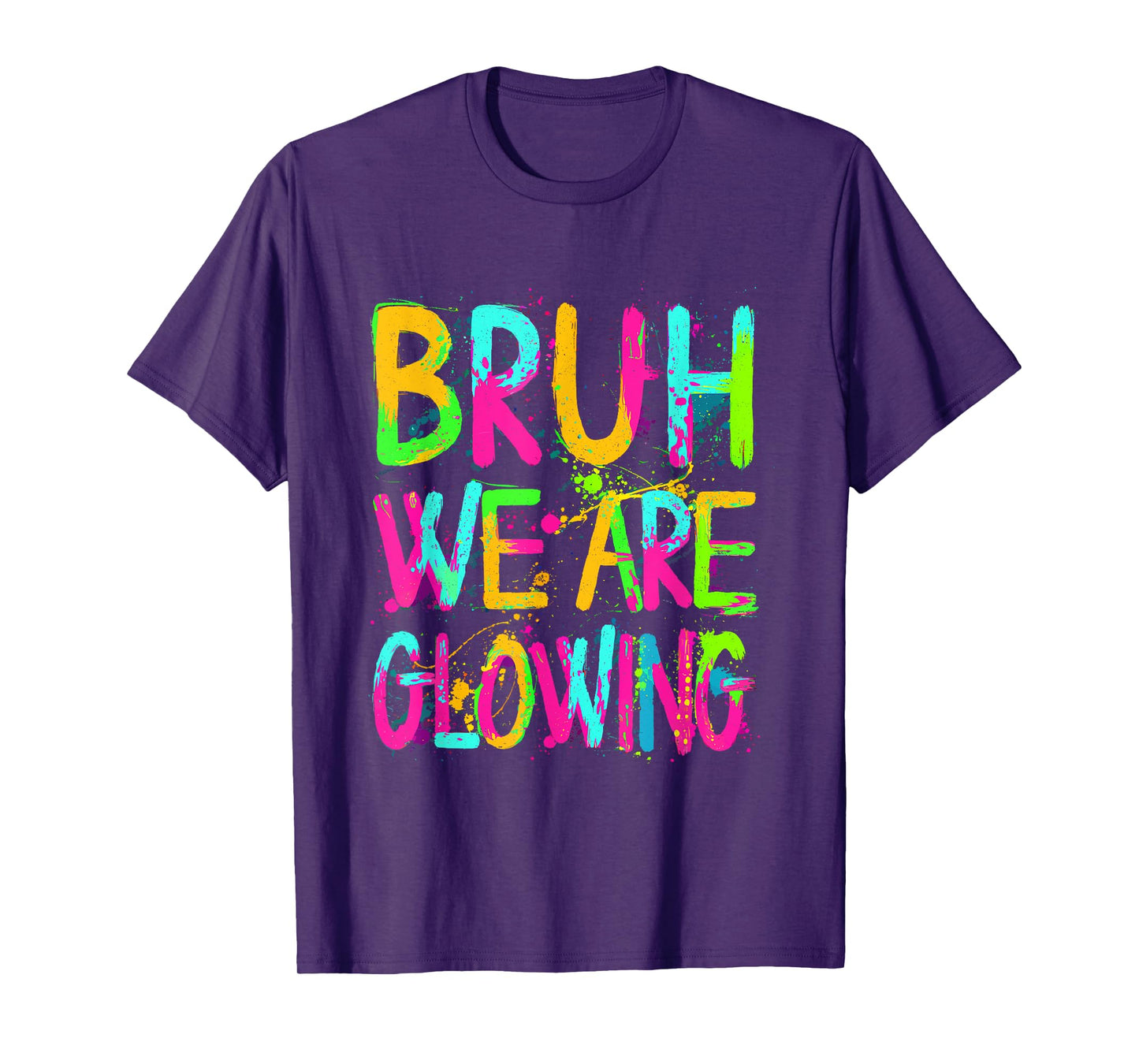 Bruh We Are Glowing In My Glowing Era Group Team Tie Dye T-Shirt