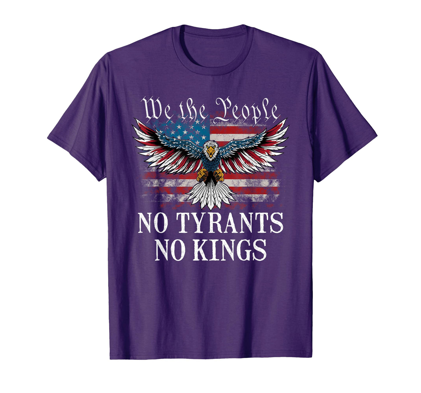 We The People No Tyrants No Kings Eagle USA T-Shirt