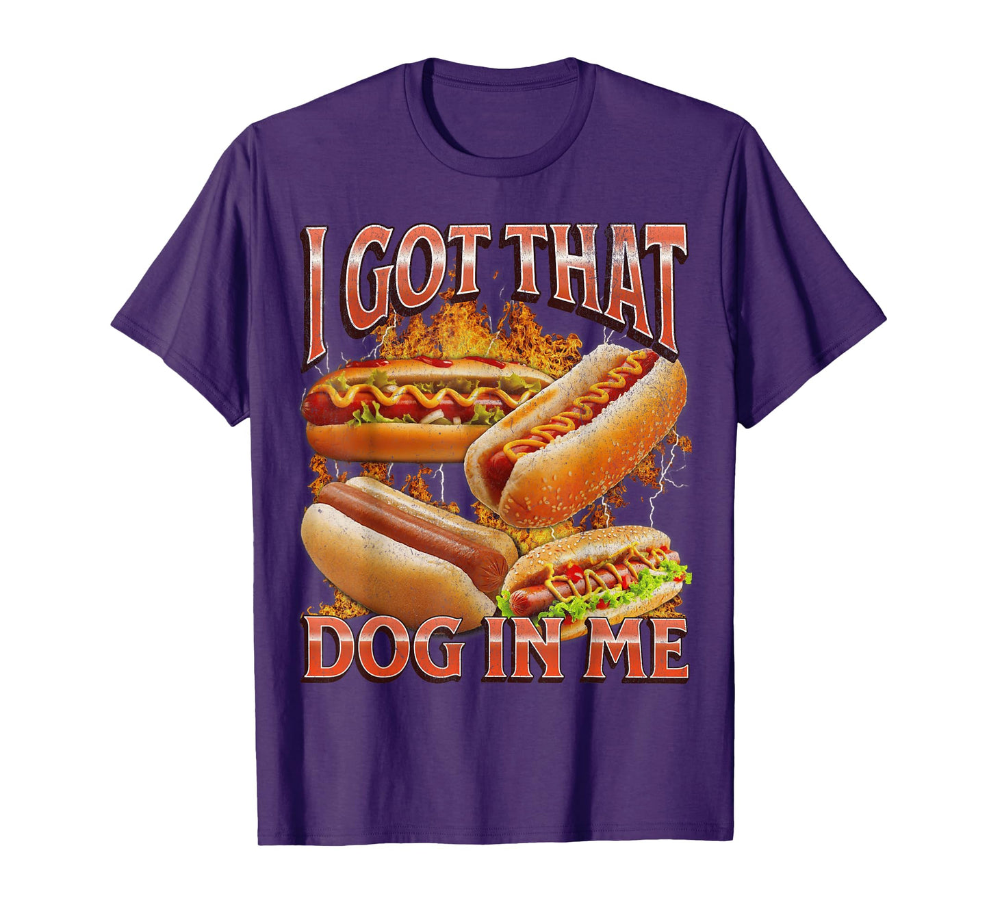I Got That Dog In Me Funny Hot Dog Glizzy Meme Bootleg Men Women T-Shirt