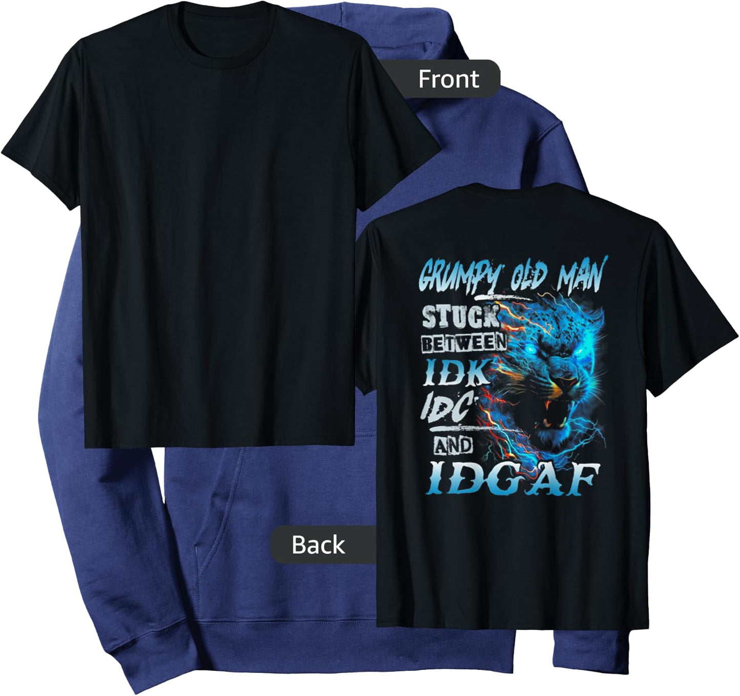 Grumpy Old Man Stuck Between IDK IDC And IDGAF (on back) Hoodie - Hoodie | Navy