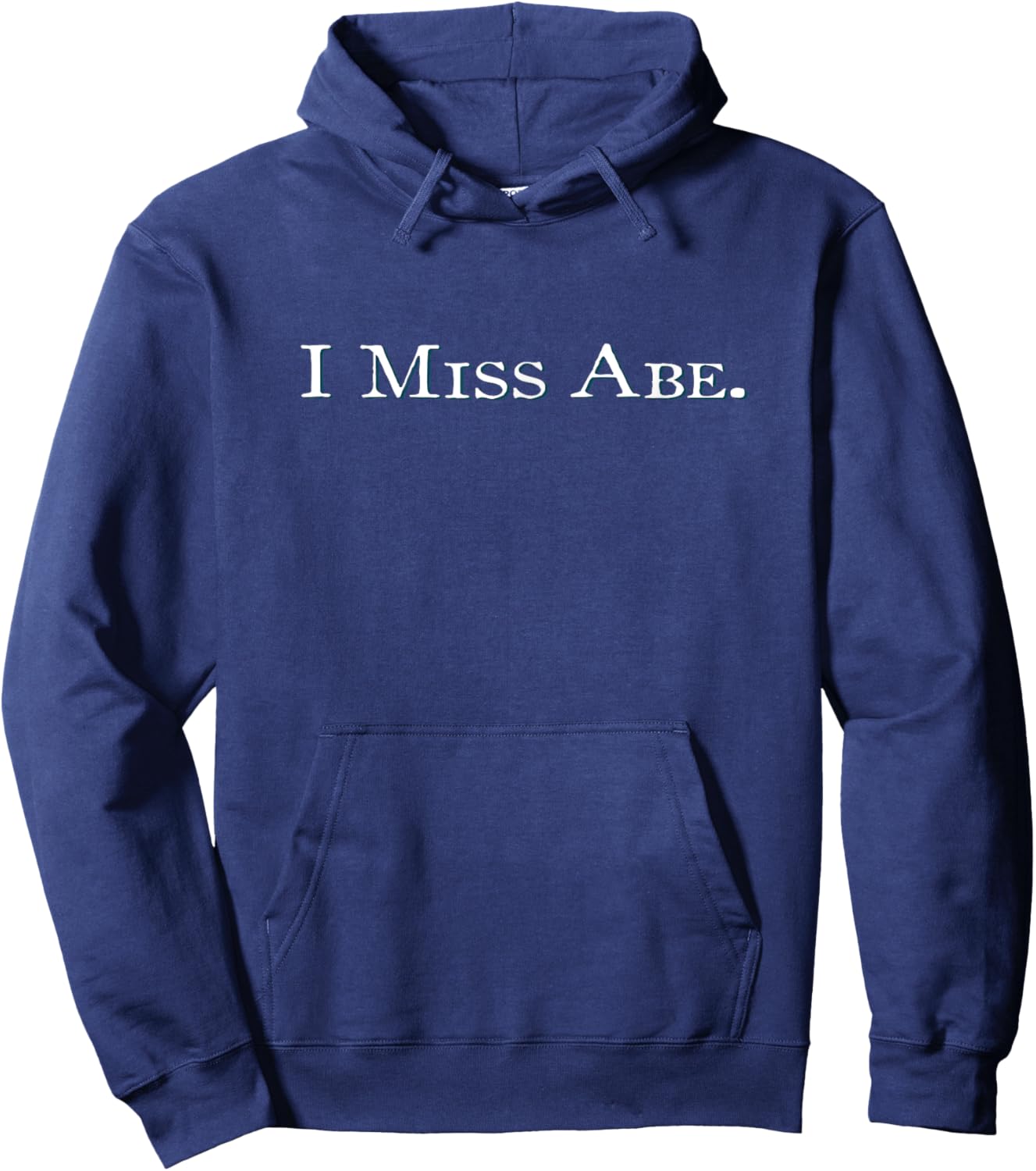 I Miss Abe Hoodie - Hoodie | Navy