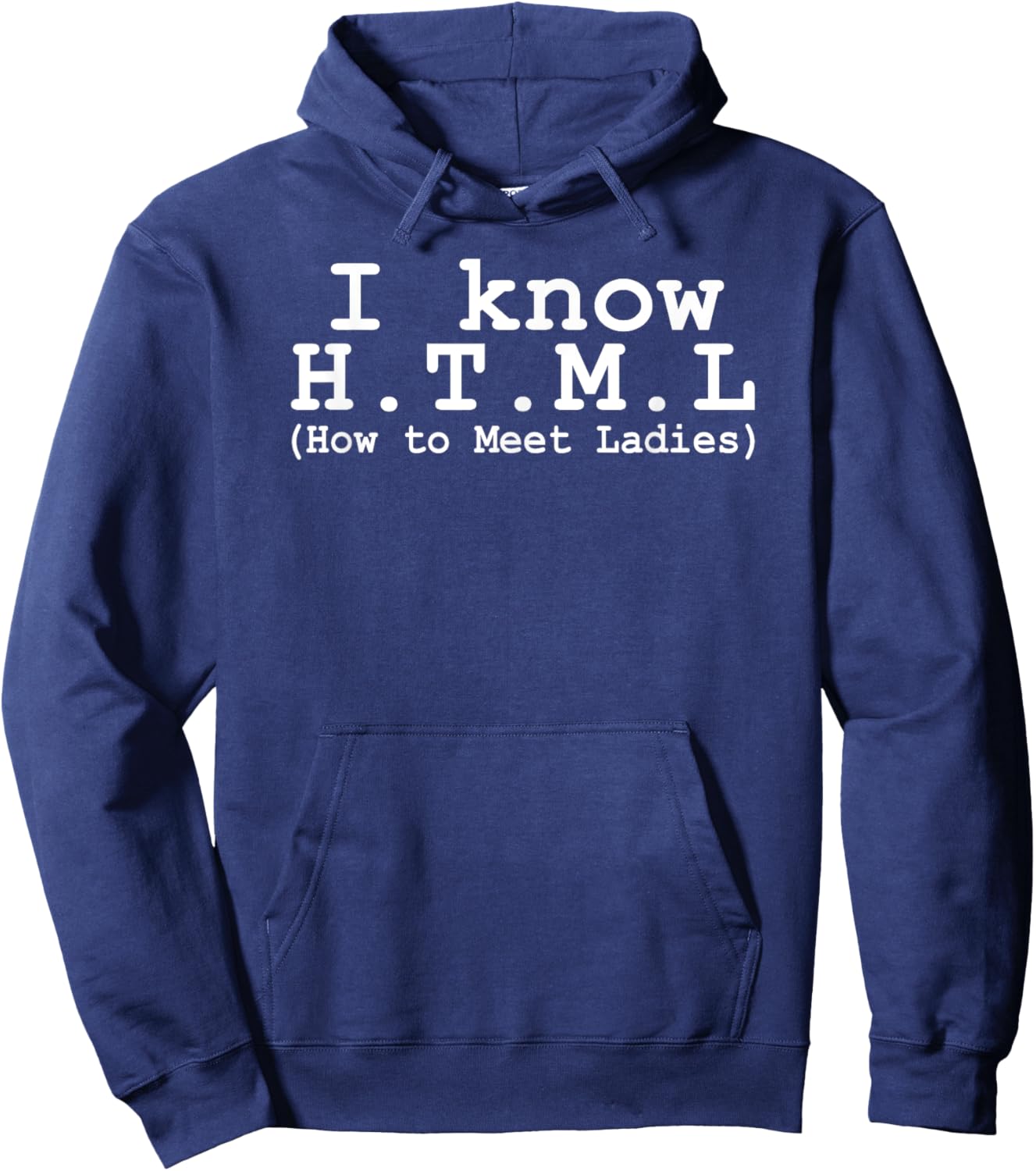 Funny Coding I Know HTML How To Meet Ladies Hoodie - Hoodie | Navy