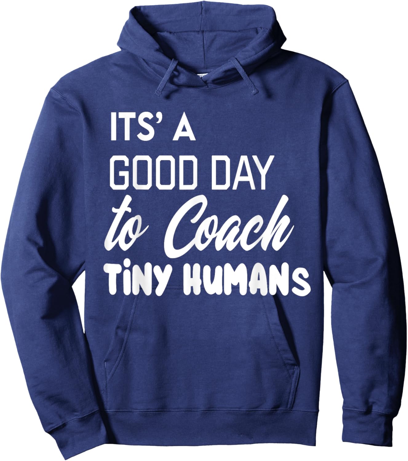 Its Good Day To Coach Tiny Humans Kids Coach Soccer PE Hoodie - Hoodie | Navy