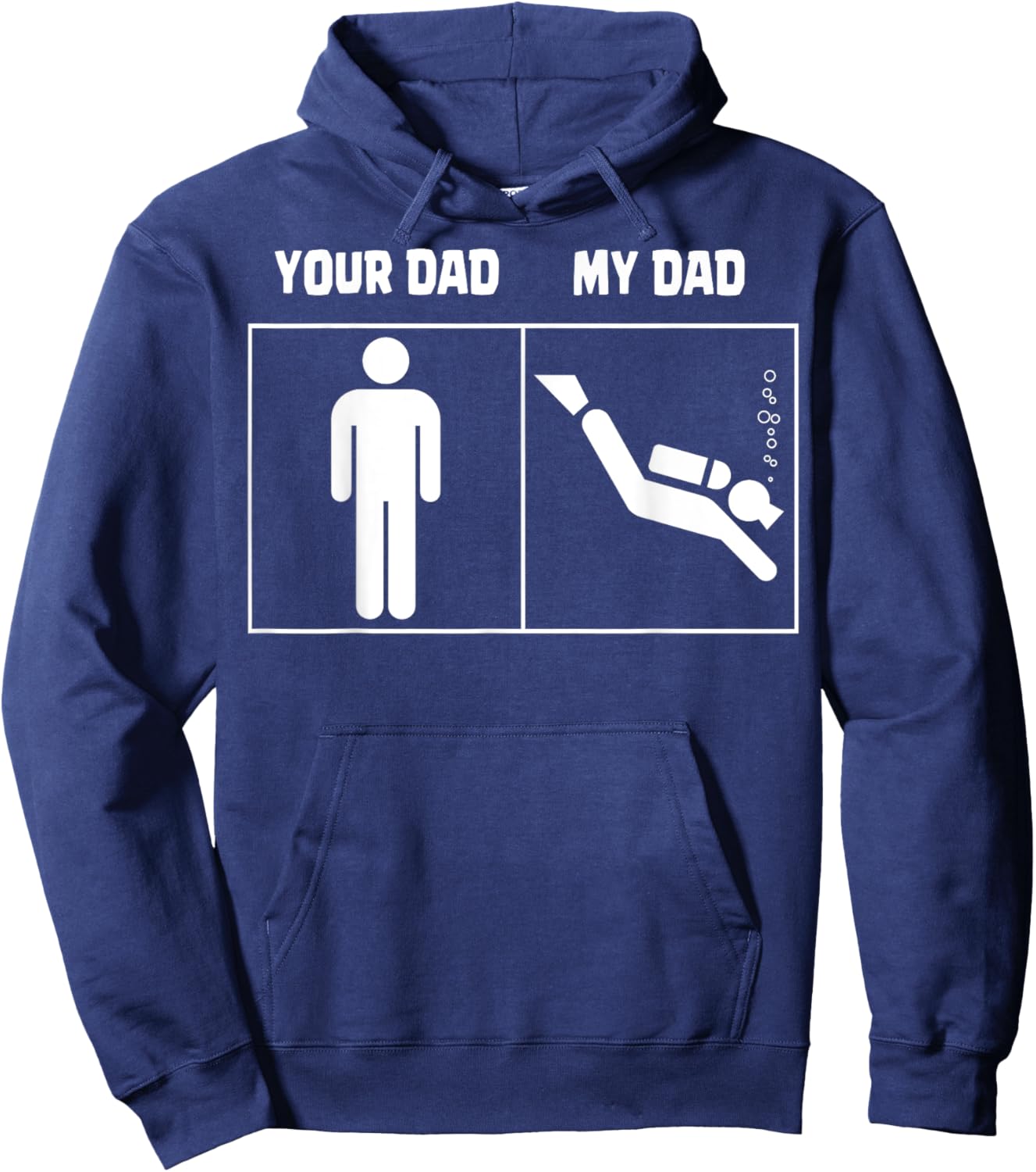 Your Dad My Dad Scuba Diving Art Dive Diver Funny Gifts Hoodie - Hoodie | Navy