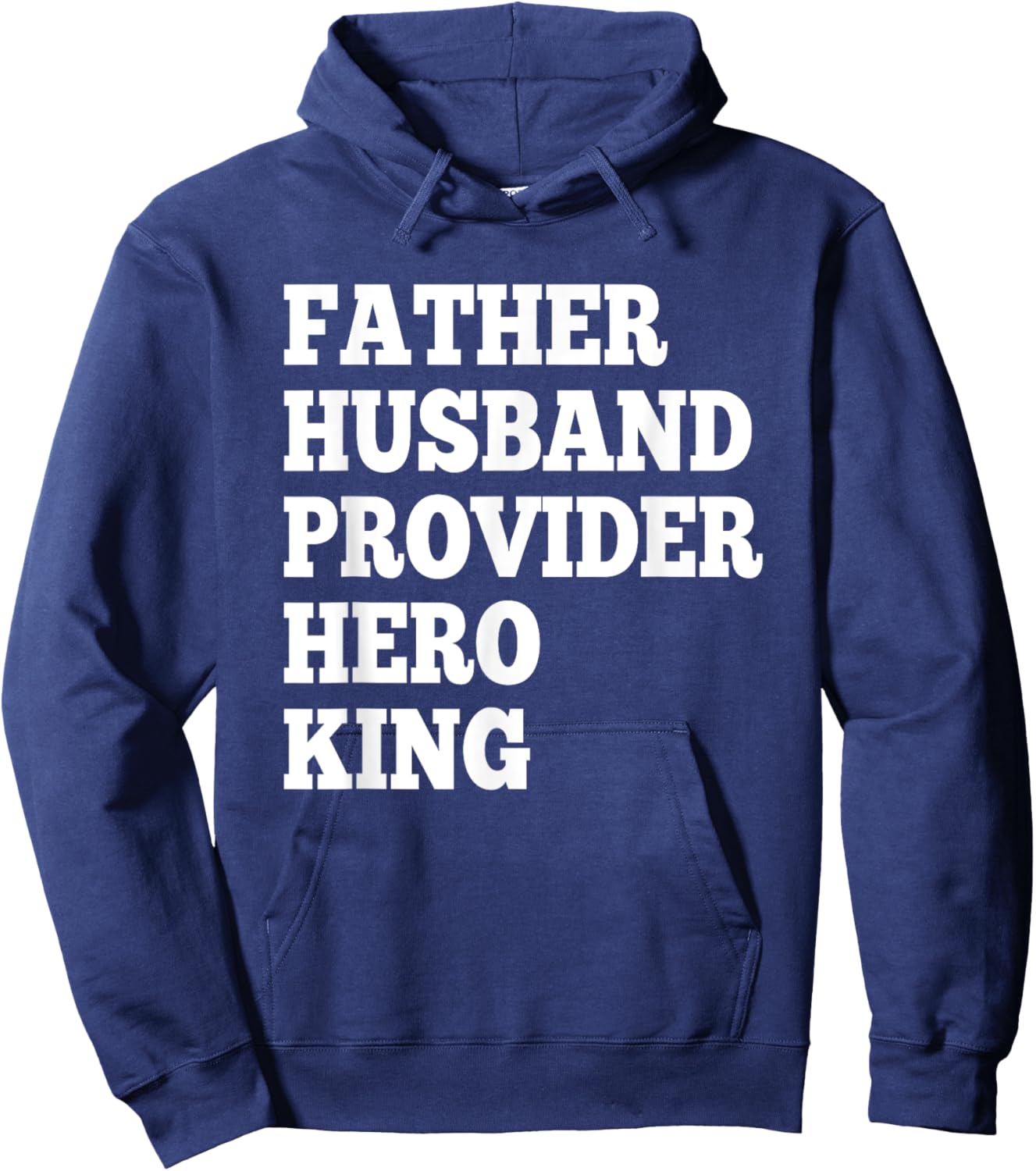 Father Husband Provider Hero King Funny Dad Gifts Hoodie - Hoodie | Navy