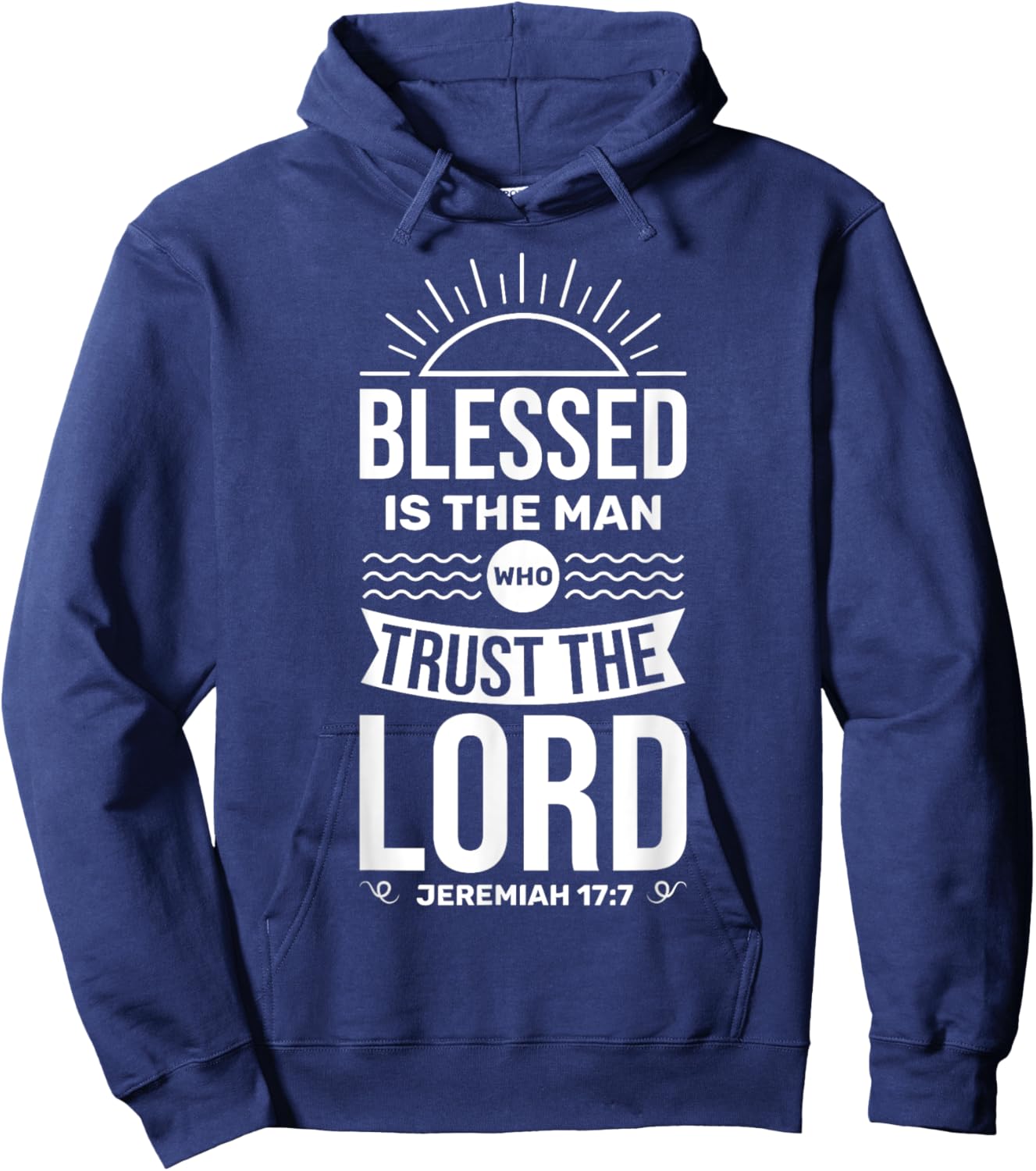 Bible Verse Blessed Is The Man Who Trusts The Lord Jesus Hoodie - Hoodie | Navy