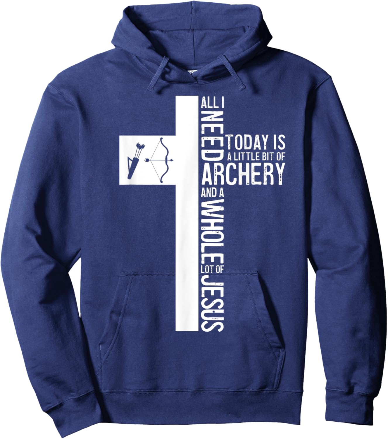 All I Need Is Archery And Jesus Christian Cross Bow Arrow Hoodie - Hoodie | Navy