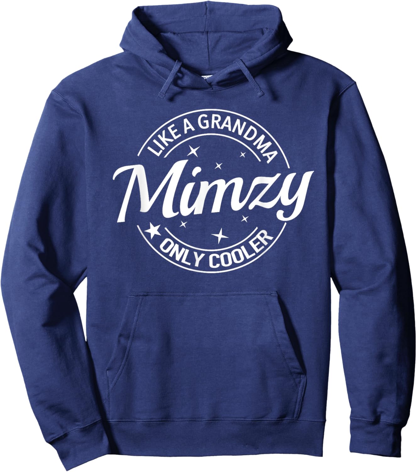 Best Mimzy Like A Grandma Only Cooler Proud Family Matching Hoodie - Hoodie | Navy