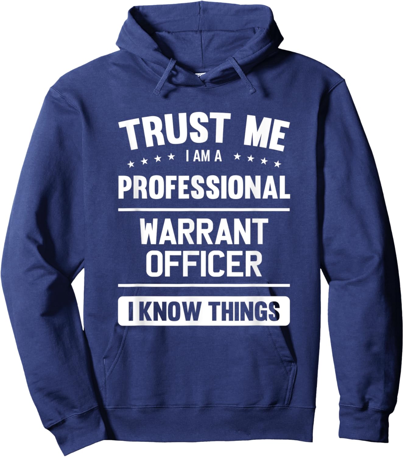Officer Idea Trust Professional Warrants Officer Hoodie - Hoodie | Navy