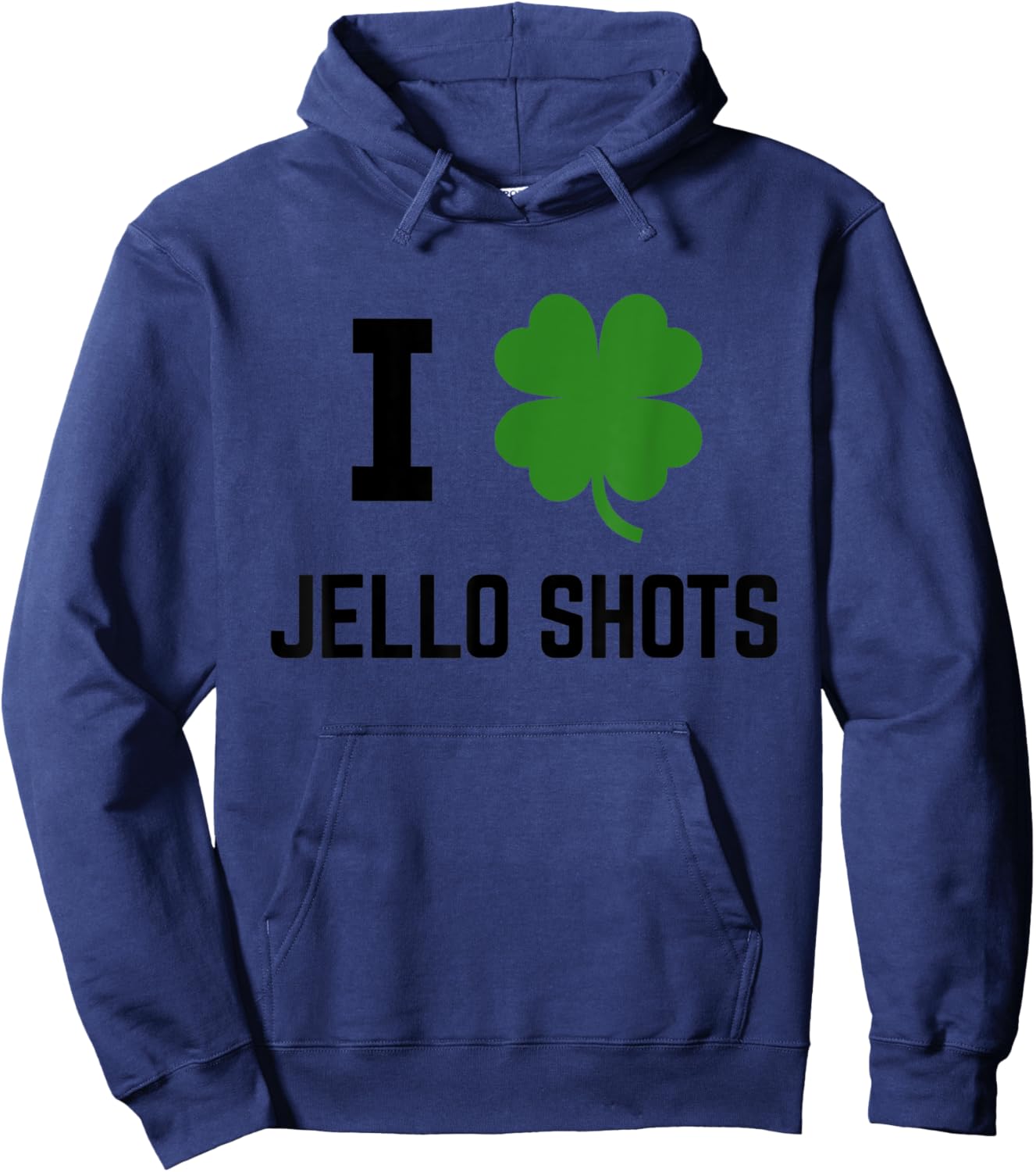 I Shamrock Jello Shots Irish St Patricks Green Hoodie - Hoodie | Navy