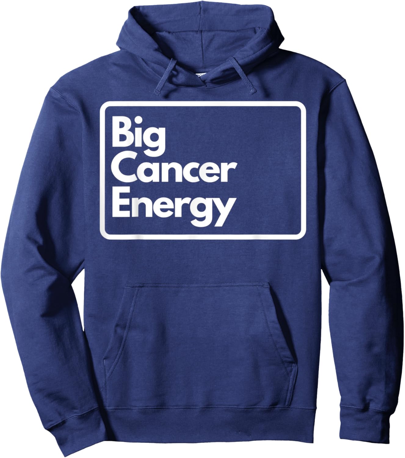 Big Cancer Energy Hoodie - Hoodie | Navy