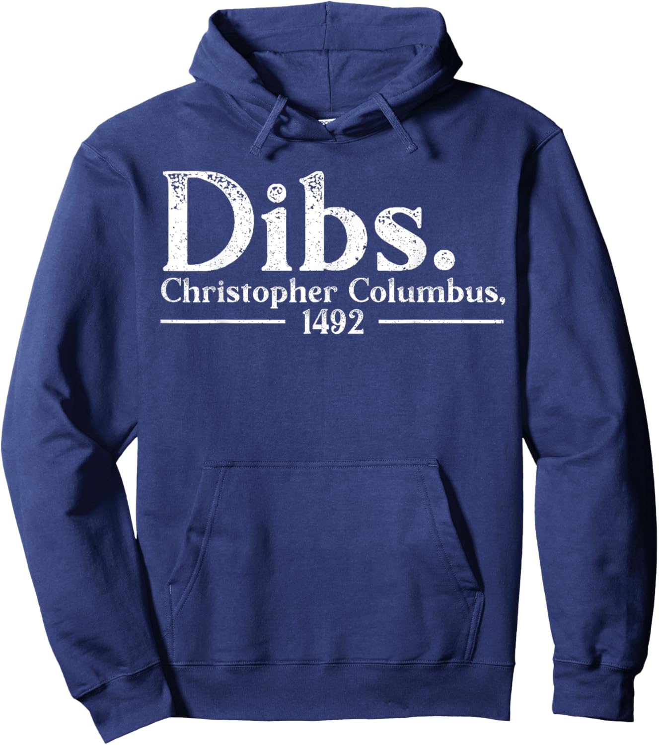 Dibs Christopher Columbus Day 1492 Italian American Hoodie - Hoodie | Navy