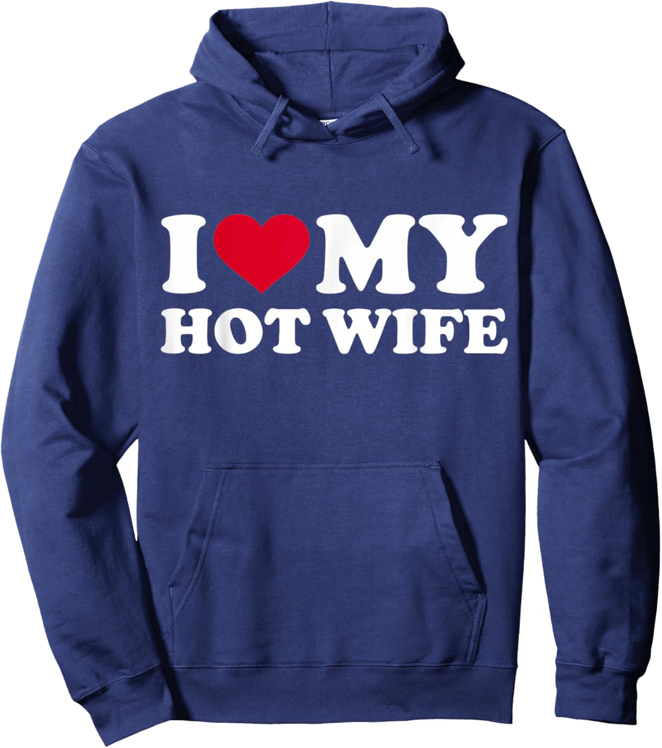 I Love My Hot Wife Shirt Funny Red Heart Love Hot Wife Hoodie - Hoodie | Navy