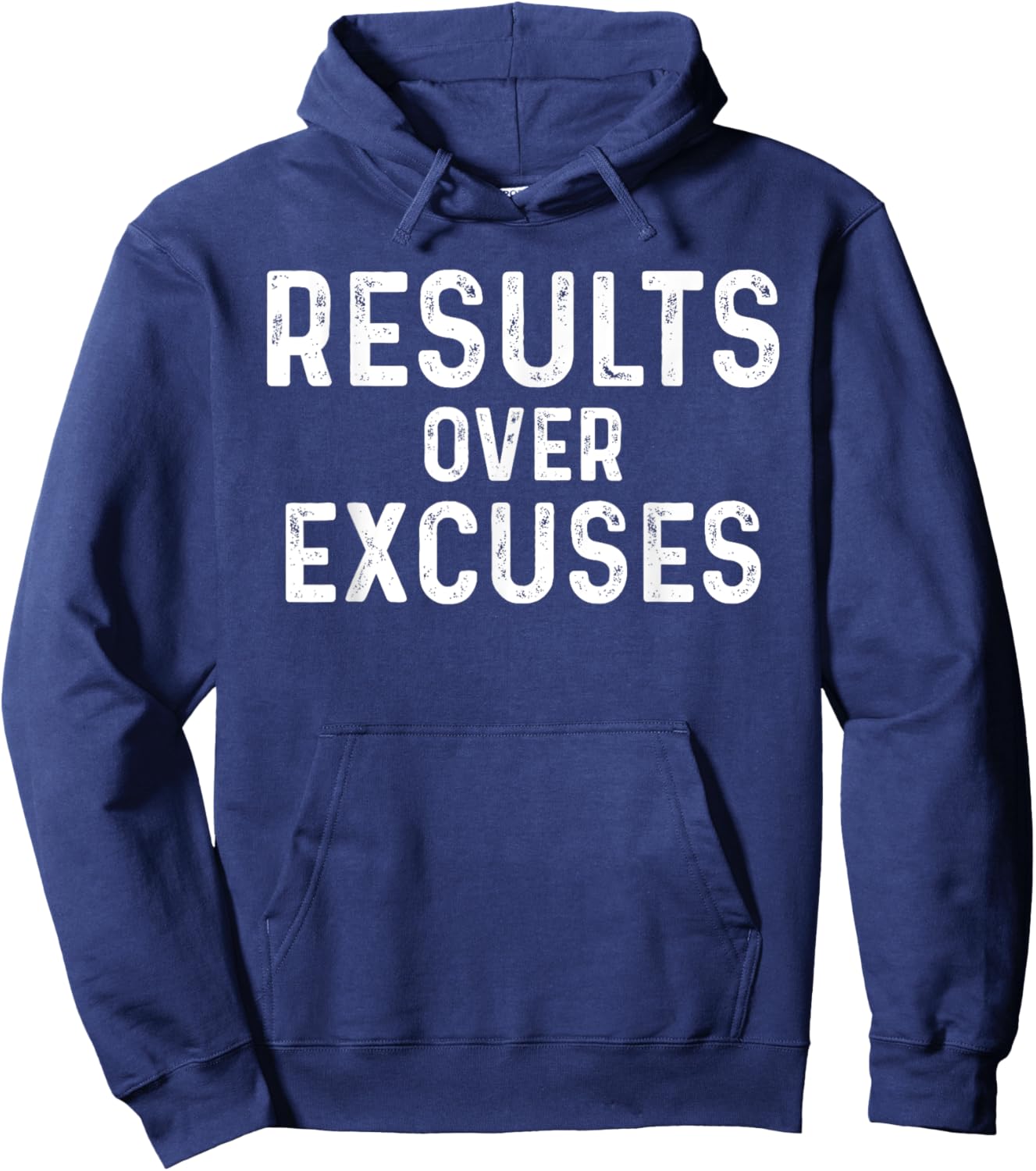 Results Over Excuses Funny Workout Quotes No Making Excuses Hoodie - Hoodie | Navy