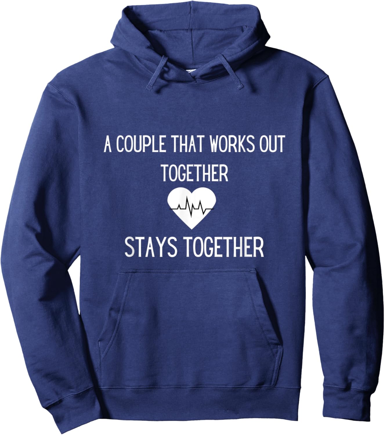 A Couple That Works Out Together Stays Together Hoodie - Hoodie | Navy