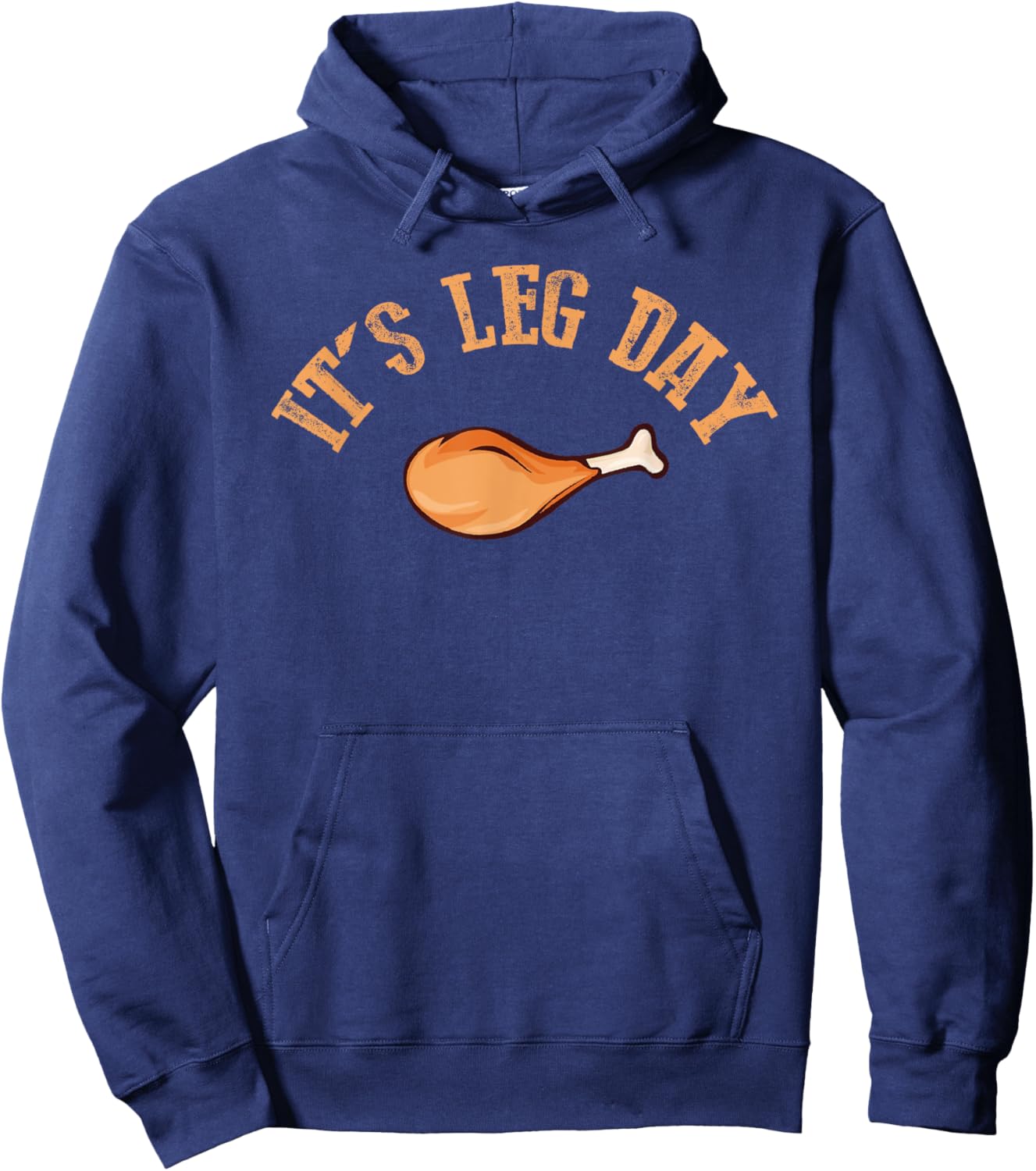 Its Leg Day Funny Turkey Thanksgiving Hoodie - Hoodie | Navy