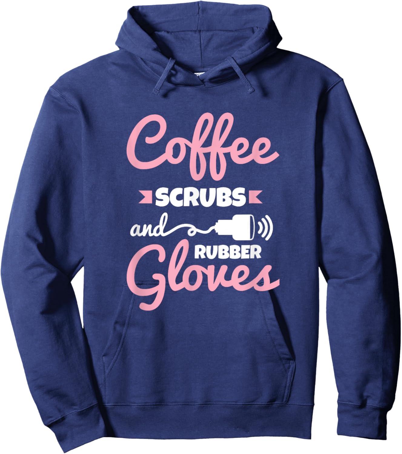 Coffee Scrubs Rubber Gloves Sonography Cardiac Sonographer Hoodie - Hoodie | Navy