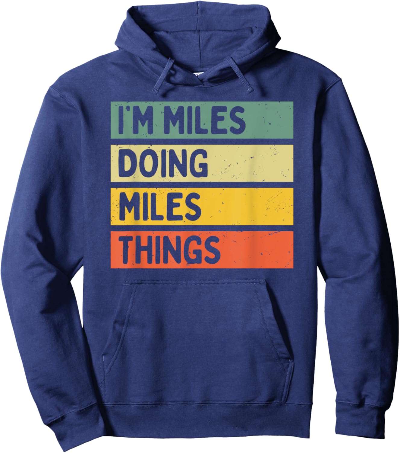 I'm Miles Doing Miles Things Funny Personalized Quote Hoodie - Hoodie | Navy