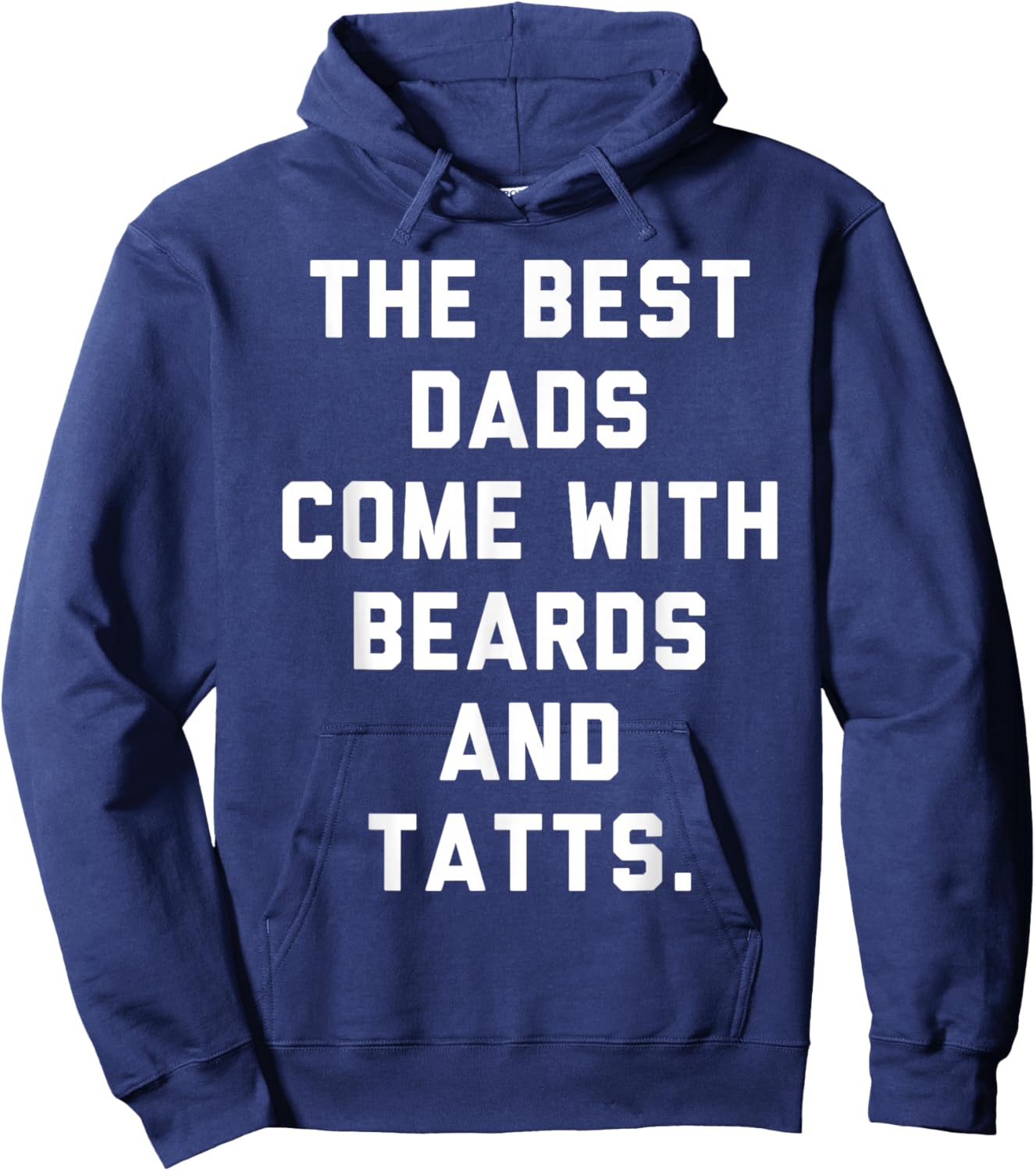The Best Dads Come with Beards and Tattoos Hoodie - Hoodie | Navy