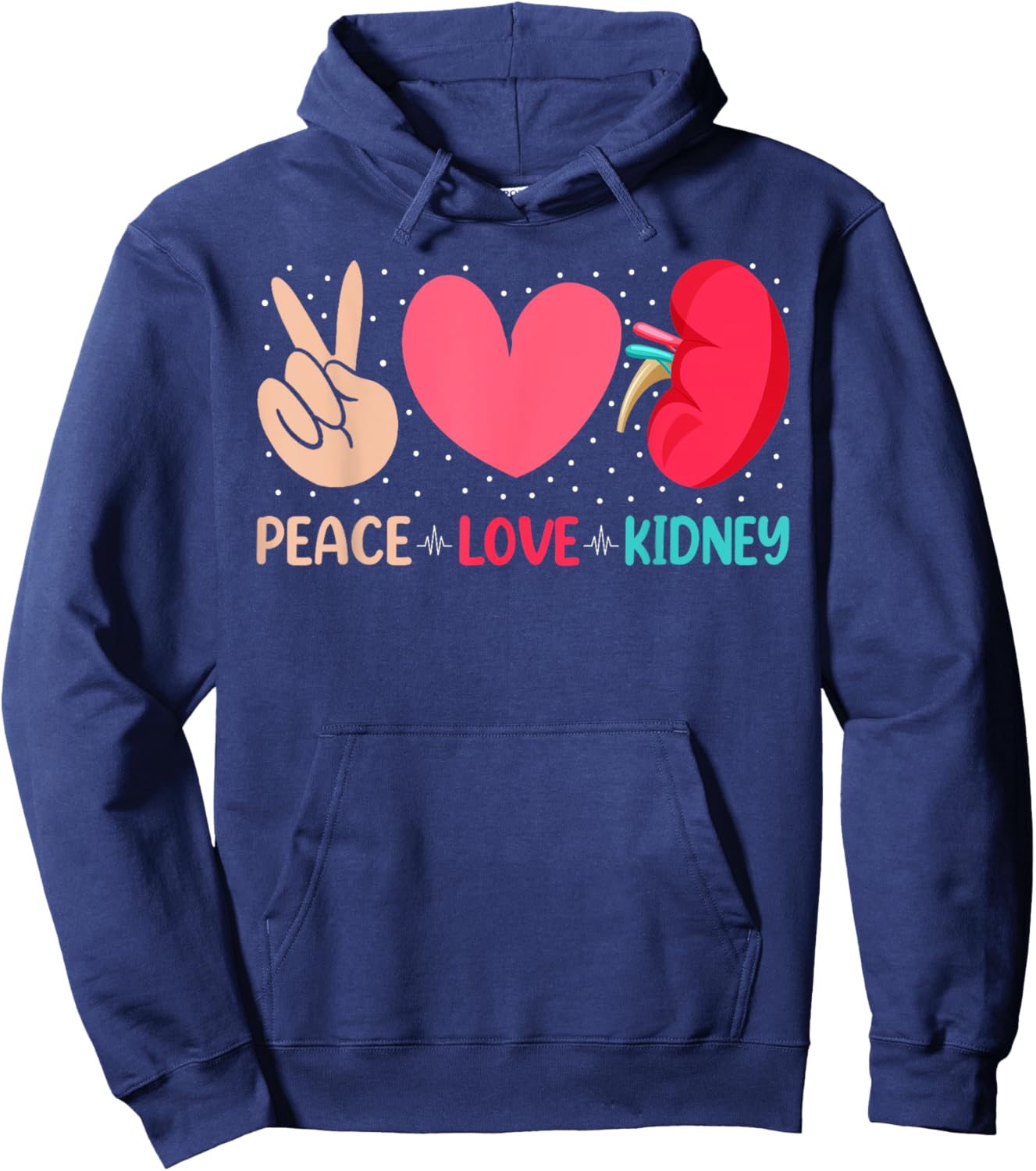 Peace Love Kidney - Nephrology Dialysis Tech Nurse Quotes Hoodie - Hoodie | Navy