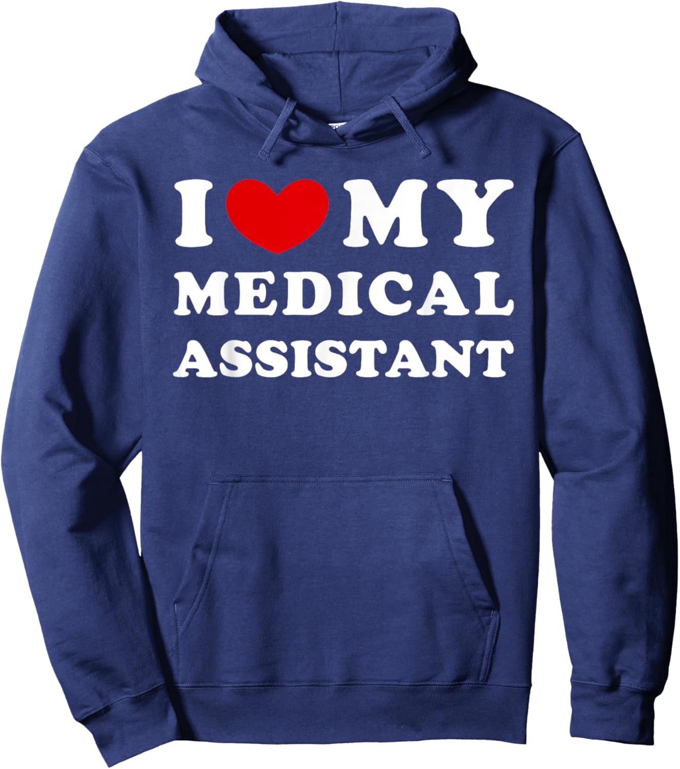 I Love My Medical Assistant, I Heart My Medical Assistant Hoodie - Hoodie | Navy