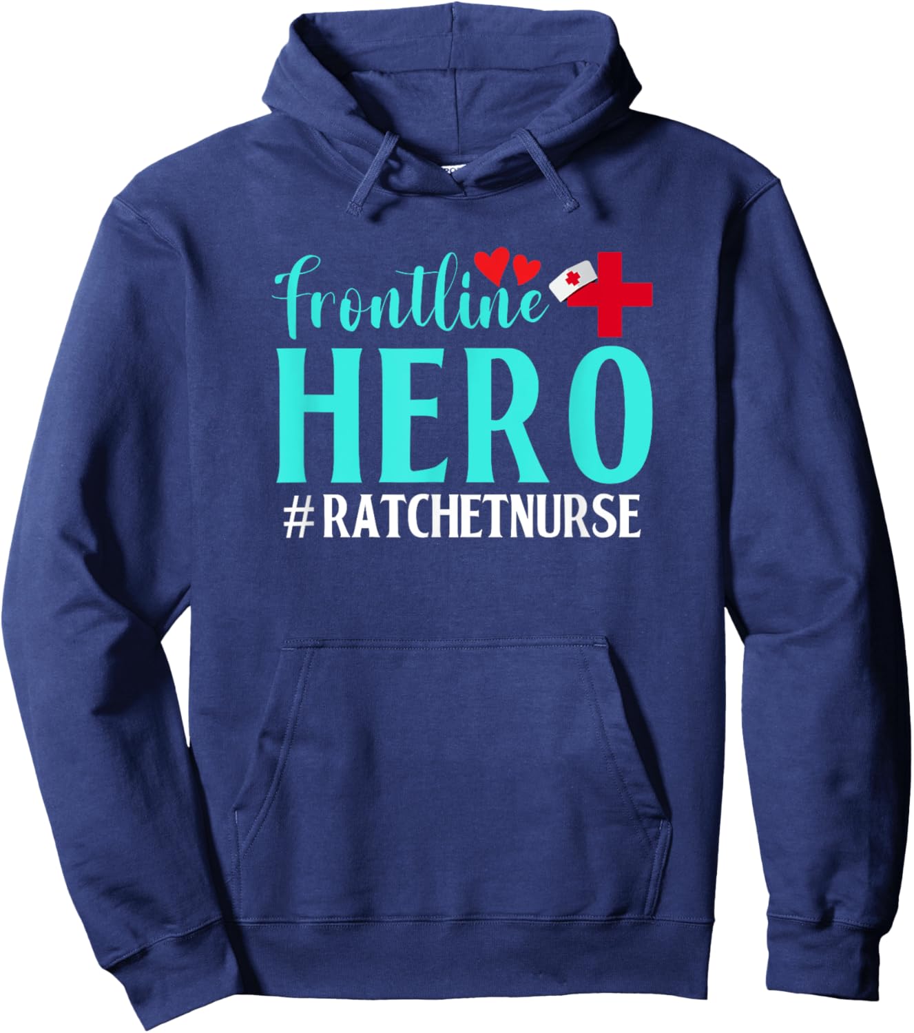 Frontline Hero Ratchet Nurse Worker Frontline Essential Hoodie - Hoodie | Navy