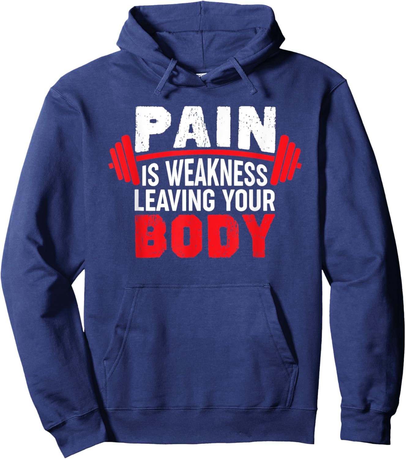 Pain Is Weakness Leaving Your Body Funny Workout Gym Fitness Hoodie - Hoodie | Navy