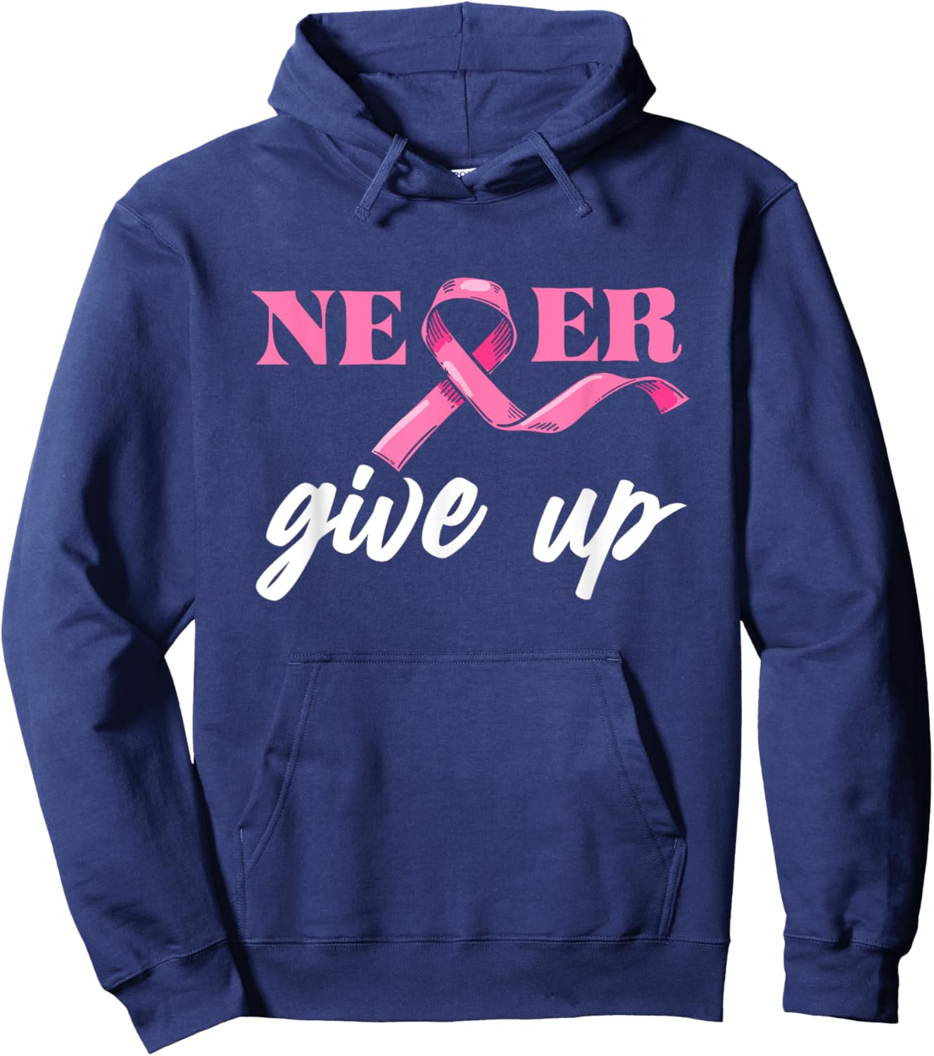 Never Give Breast Cancer Up Awareness Pink Ribbon Support Hoodie - Hoodie | Navy