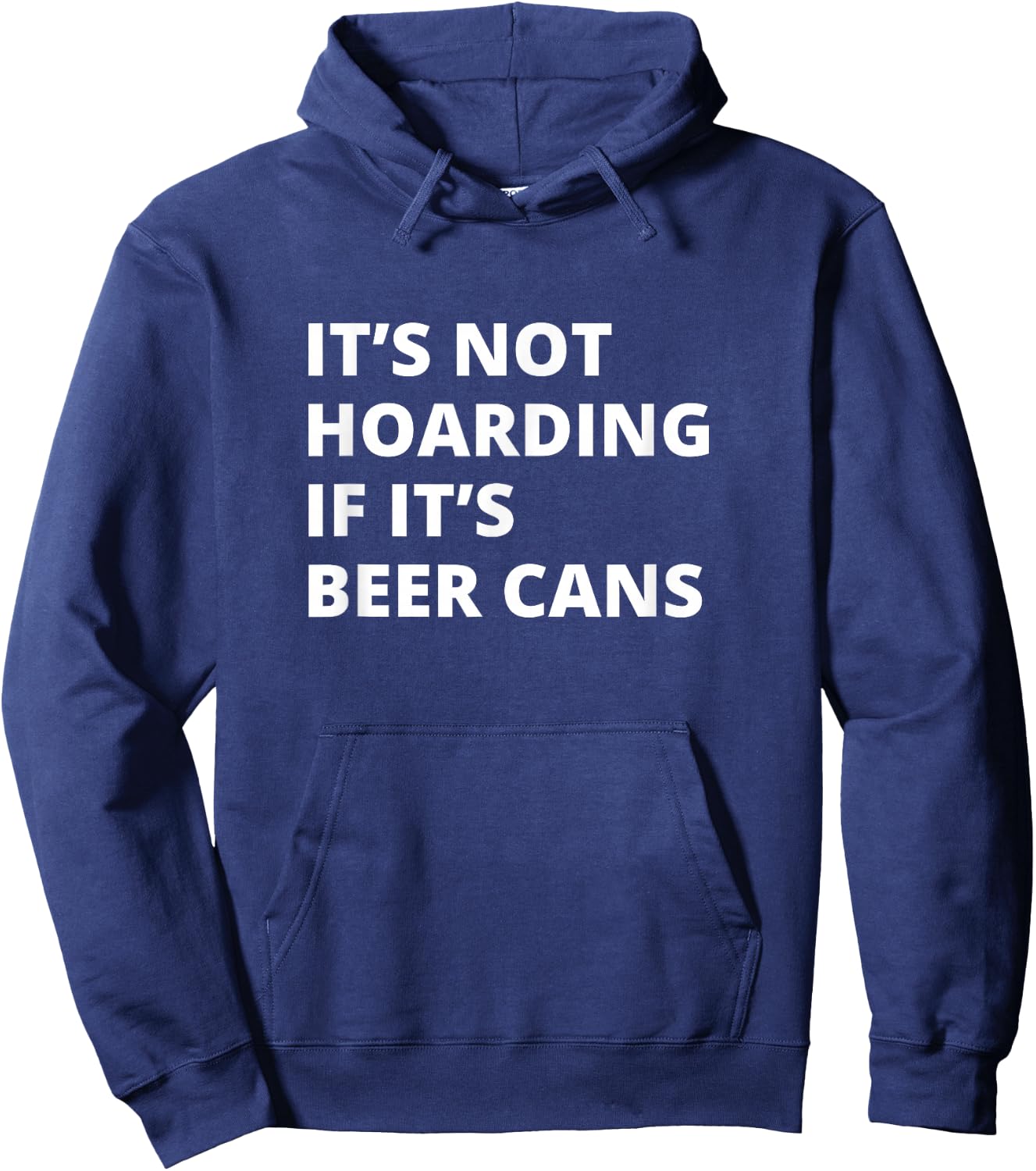It's Not Hoarding If It's Beer cans Collector Hoodie - Hoodie | Navy