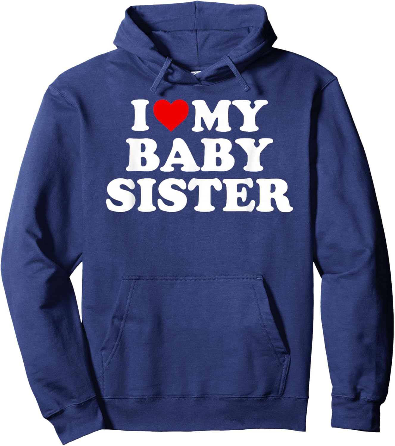 I Love My Baby Sister - Red Heart Hoodie - Hoodie | Navy