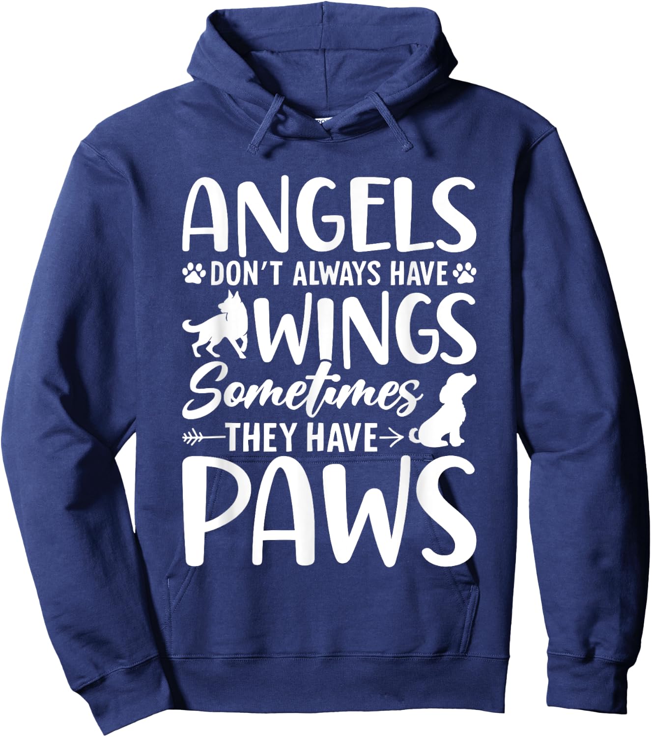 Angels Don’t Always Have Wings Sometimes They Have Paws Hoodie - Hoodie | Navy