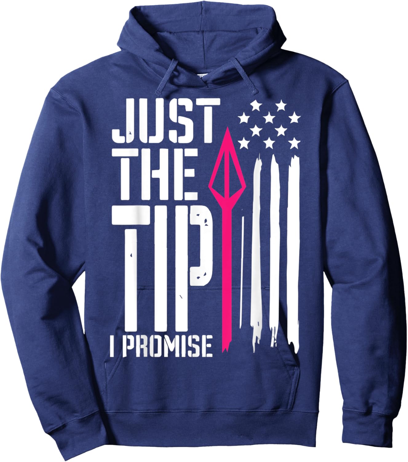 Just The Tip I Promise - Bow Hunter Archery Hoodie - Hoodie | Navy