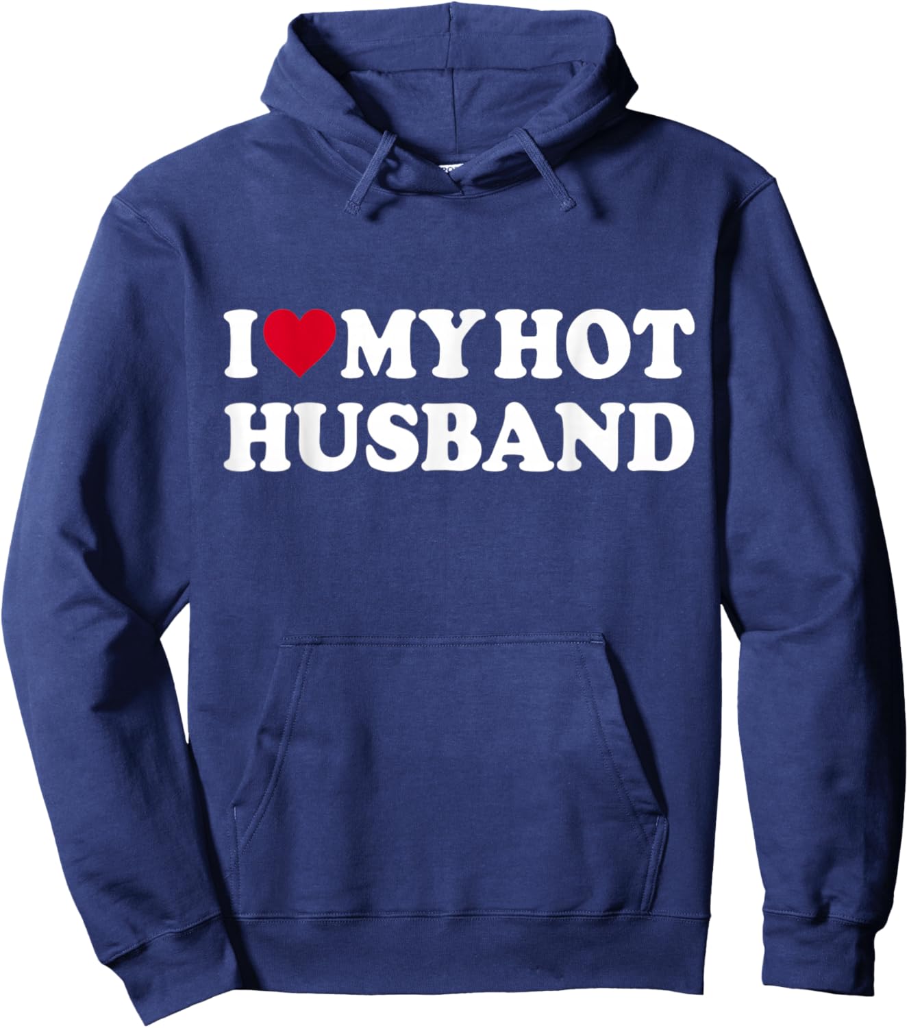 I Love My Hot Husband Funny Red Heart Love Hot Husband Hoodie - Hoodie | Navy