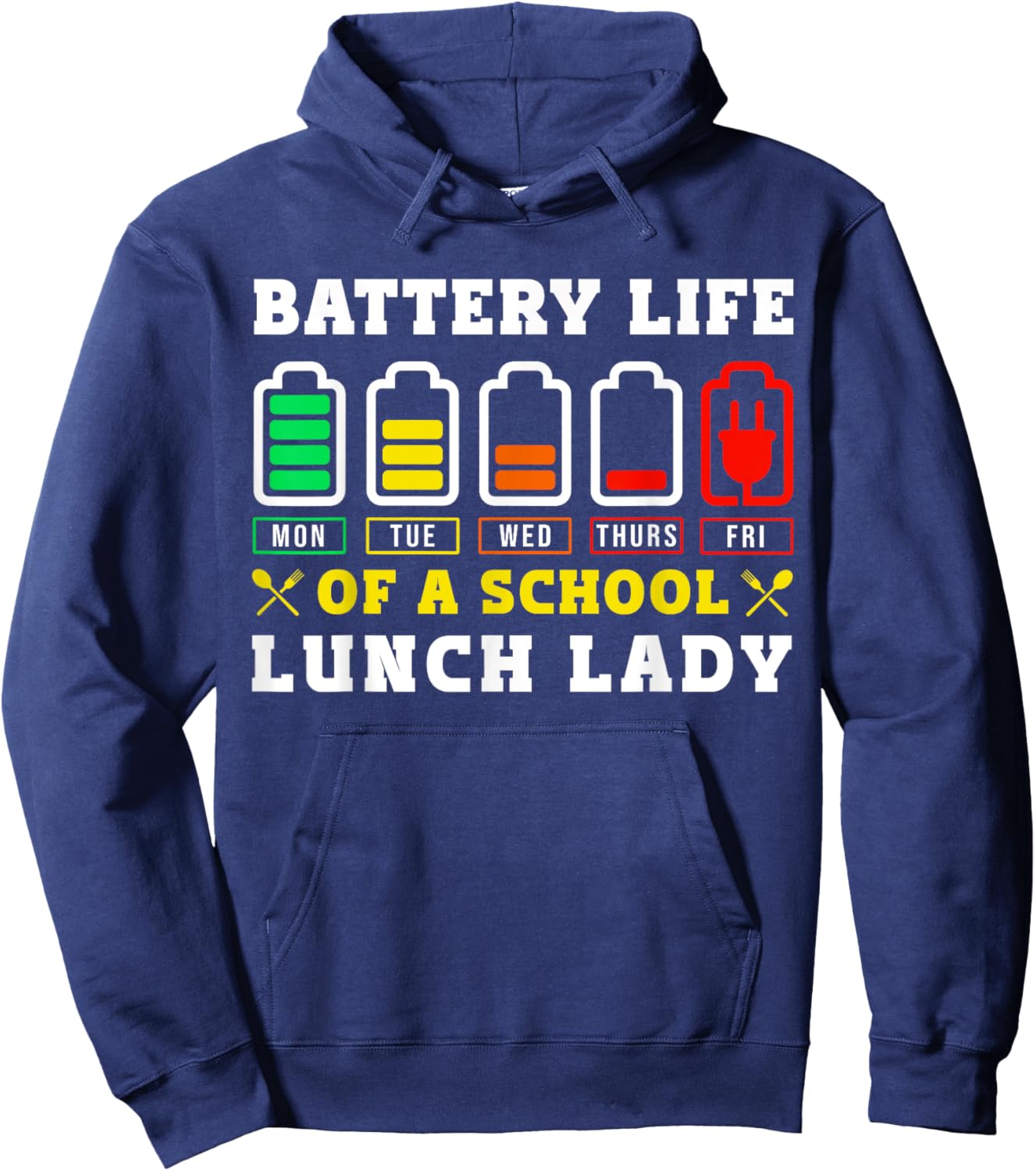 School Cafeteria Worker Lunch Lady Battery Life Of A School Hoodie - Hoodie | Navy
