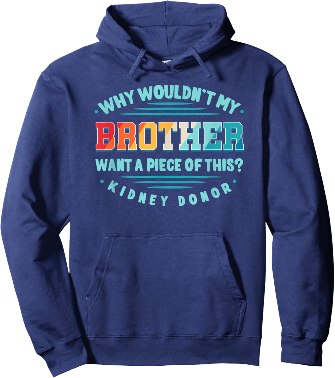 Kidney Transplant Renal Transplantation Sister Donor CKD Bro Hoodie - Hoodie | Navy