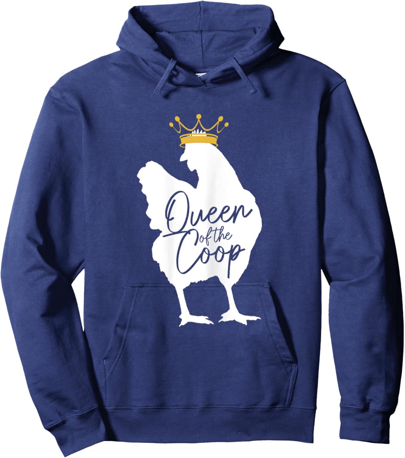Chicken Queen Of The Coop Funny Cute Chicken Mom Farmer Hoodie - Hoodie | Navy