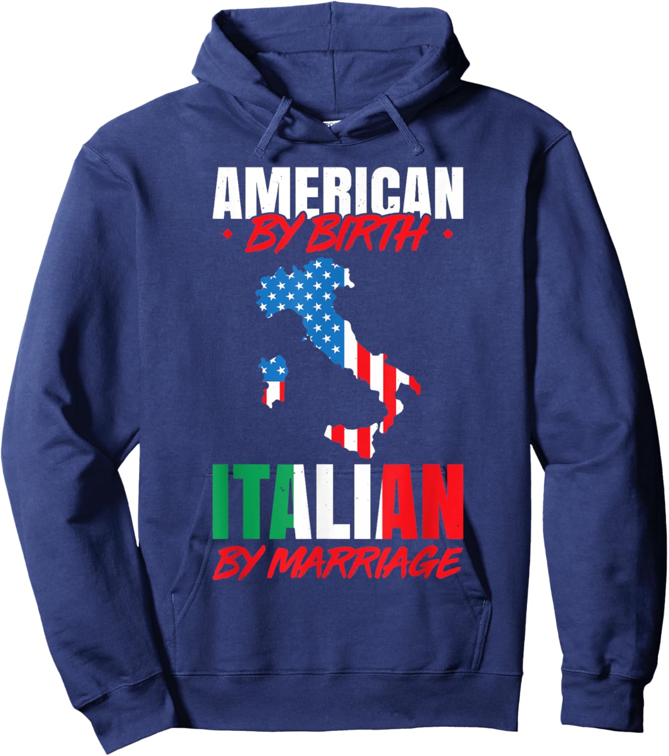 American By Birth Italian By Marriage Funny Italian Sayings Hoodie - Hoodie | Navy