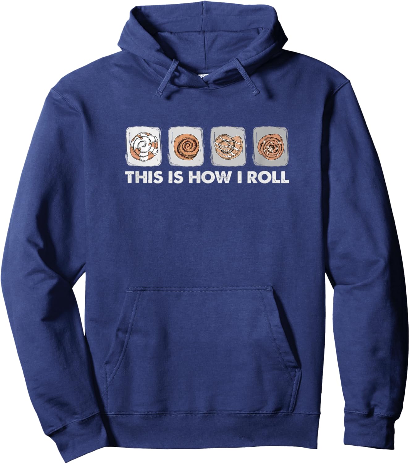 This Is How I Roll - Funny Cinnamon Roll Lover Hoodie - Hoodie | Navy