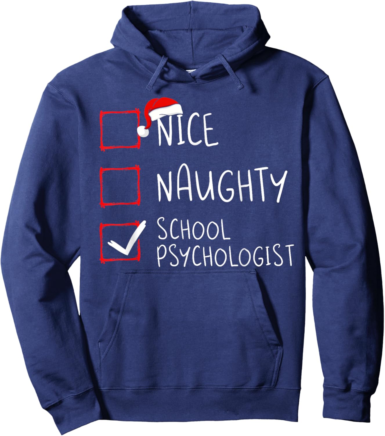 Nice Naughty School Psychologist Christmas List Xmas Santa Hoodie - Hoodie | Navy