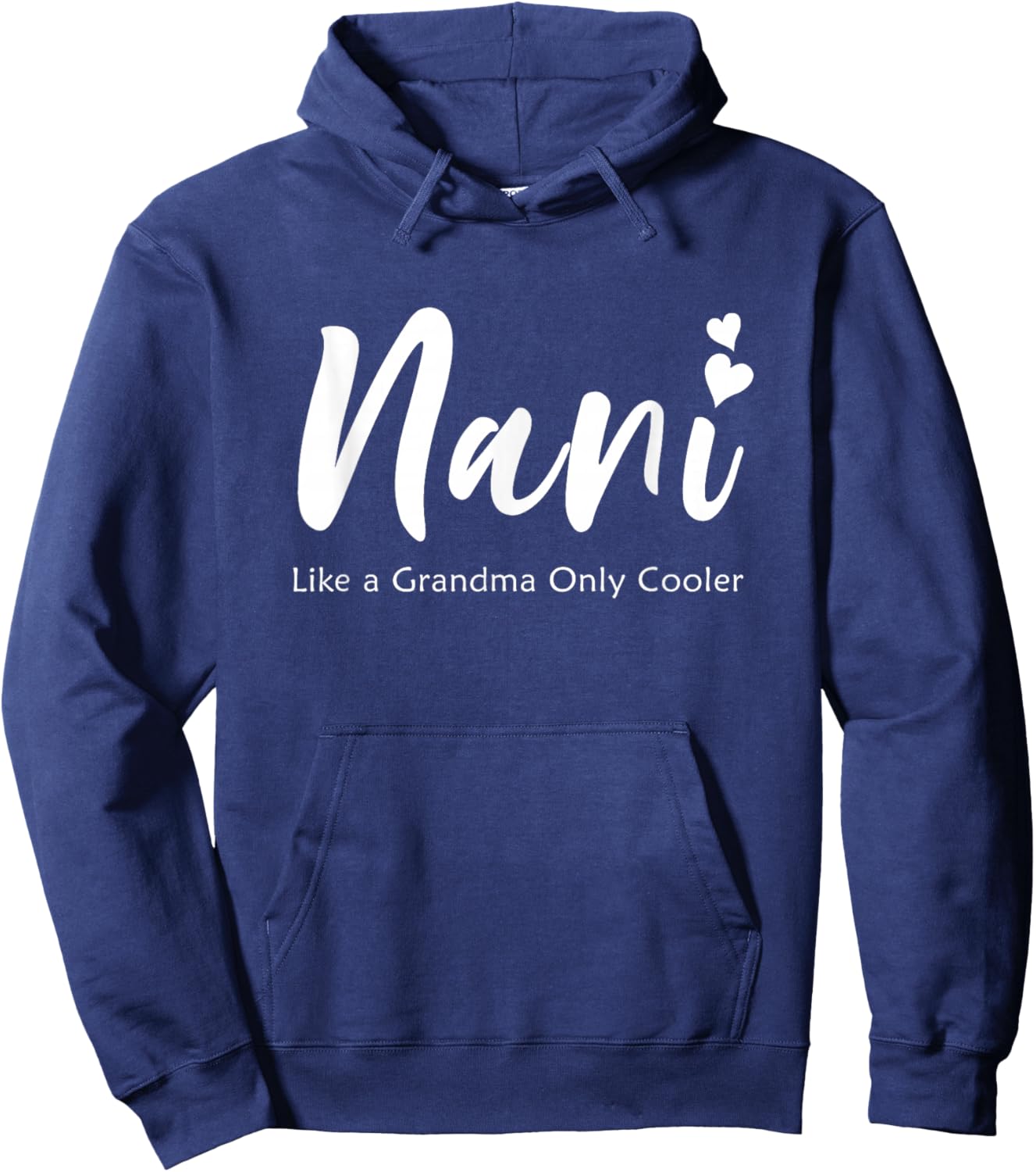 Nani Like a Grandma Only Cooler, Nani Grandma Hoodie - Hoodie | Navy