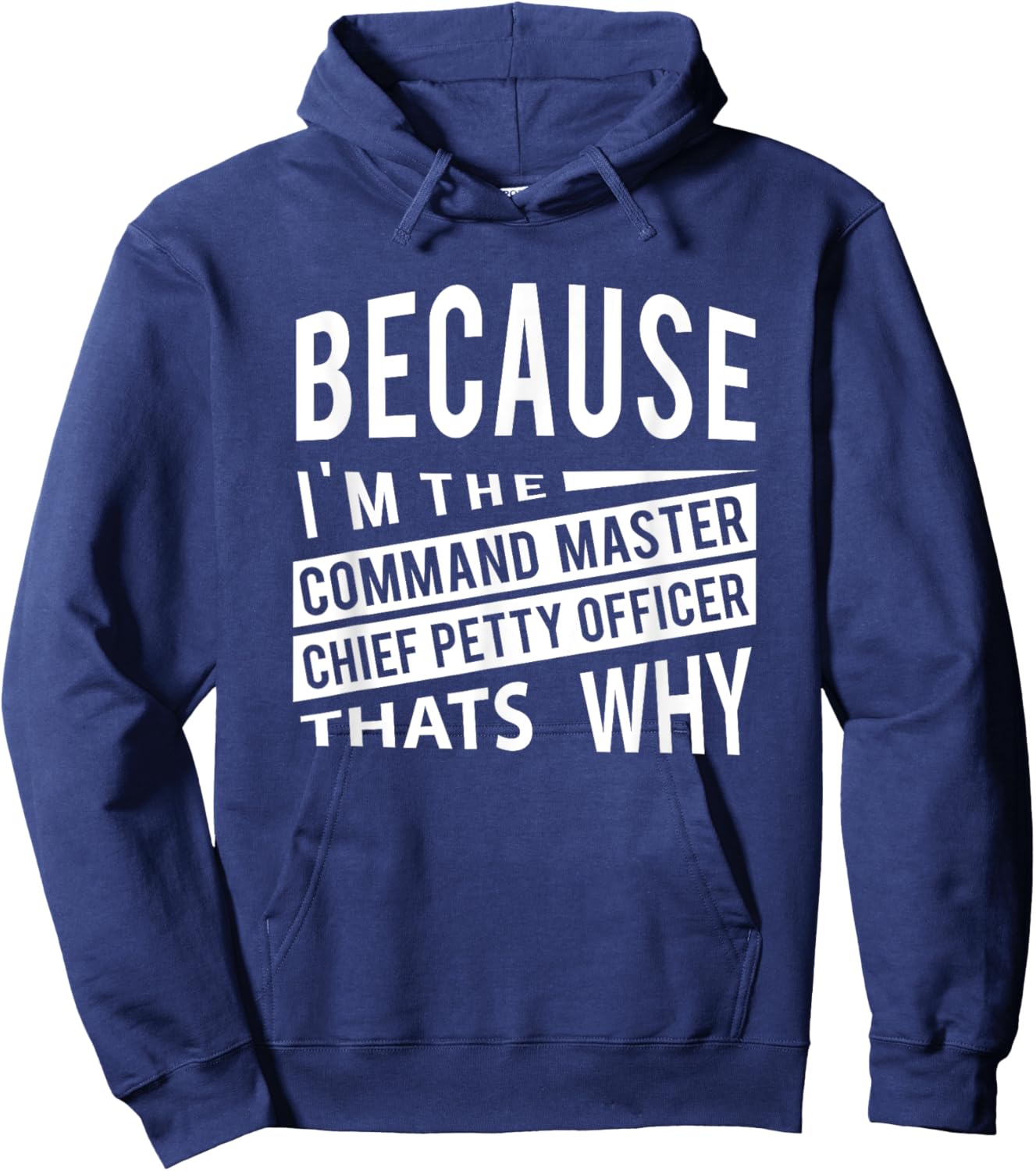 Because I'm The Command Master Chief Petty Officer CMDCM Hoodie - Hoodie | Navy