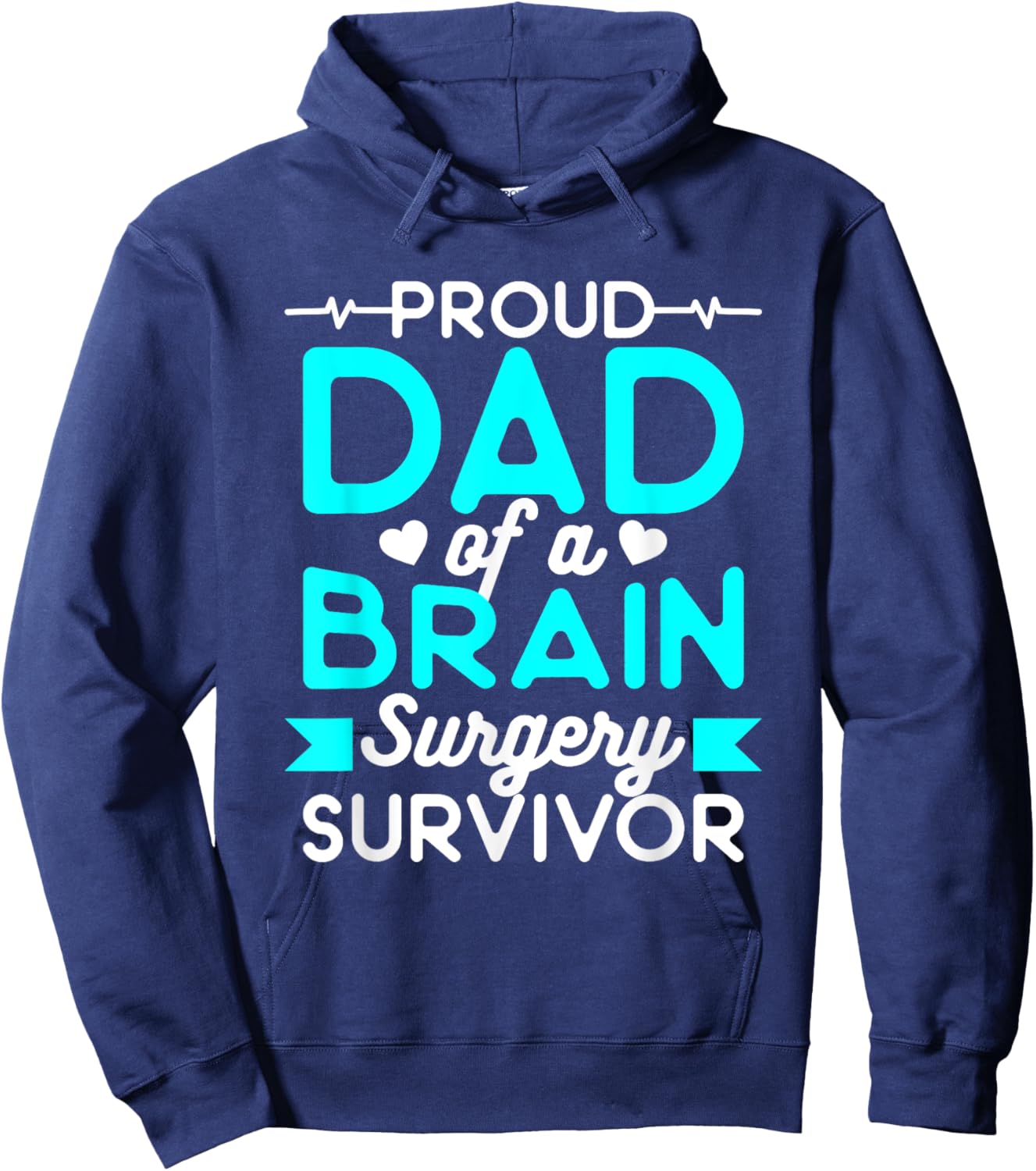 Proud Dad Of A Brain Surgery Survivor Hoodie - Hoodie | Navy