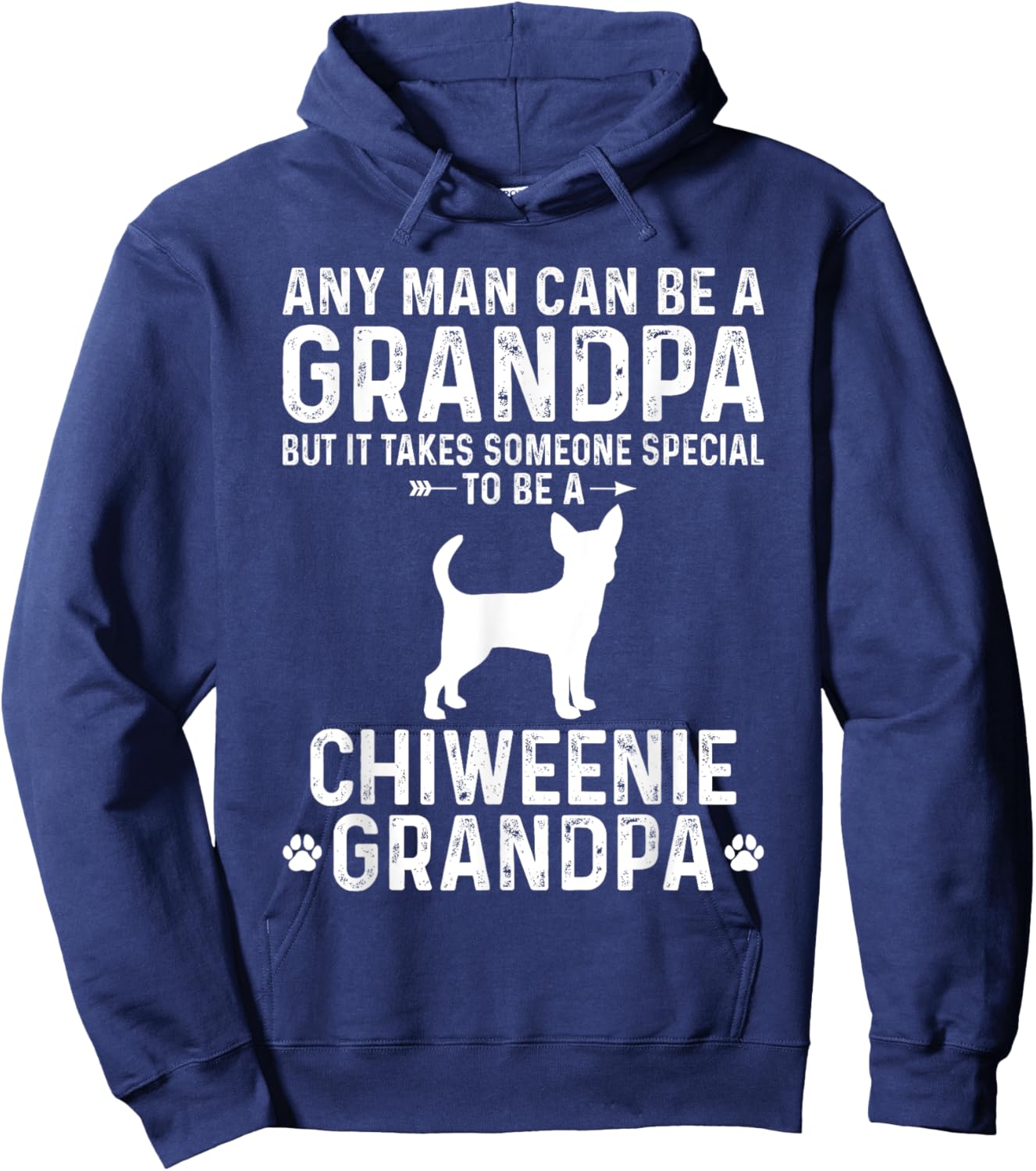 Any Man Can Be A Grandpa Special To be a Chiweenie Grandpa Hoodie - Hoodie | Navy