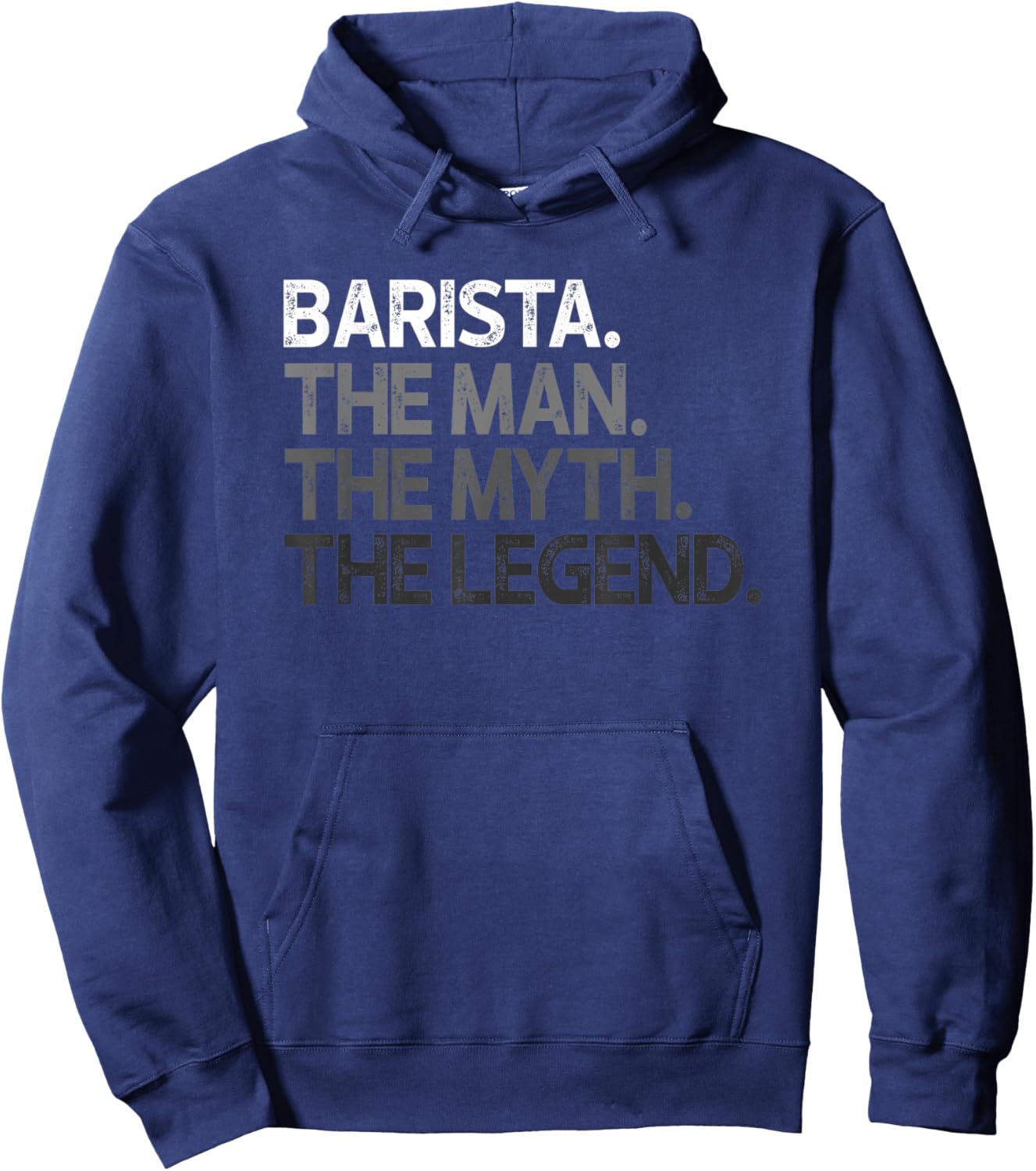 Barista Gift Man Myth The Legend Hoodie - Hoodie | Navy