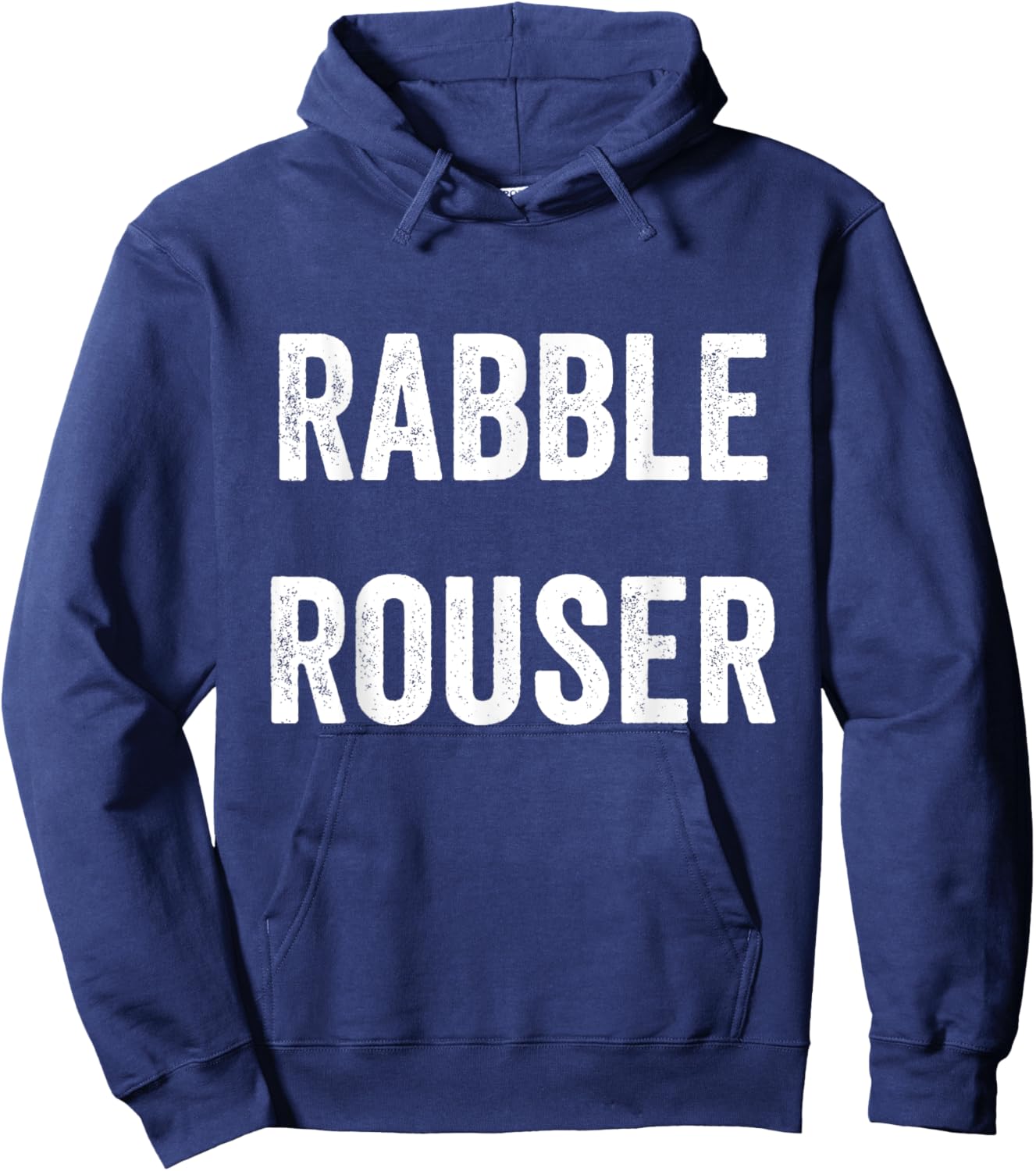 Rabble Rouser Funny Cool Hilarious Saying Empower Men Women Hoodie - Hoodie | Navy