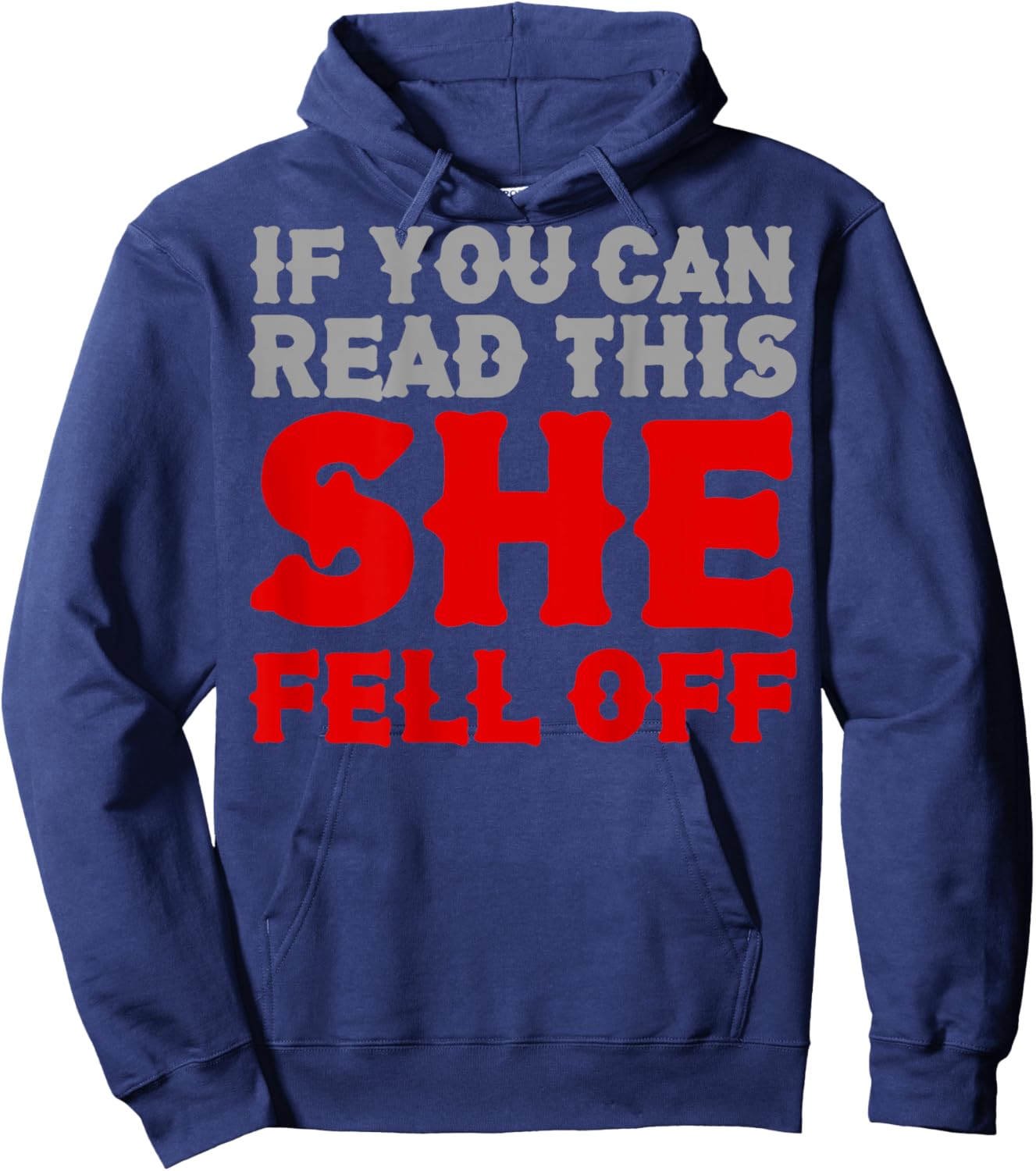 Funny If You Can Read This She Fell Off Biker Motorcycle Hoodie - Hoodie | Navy