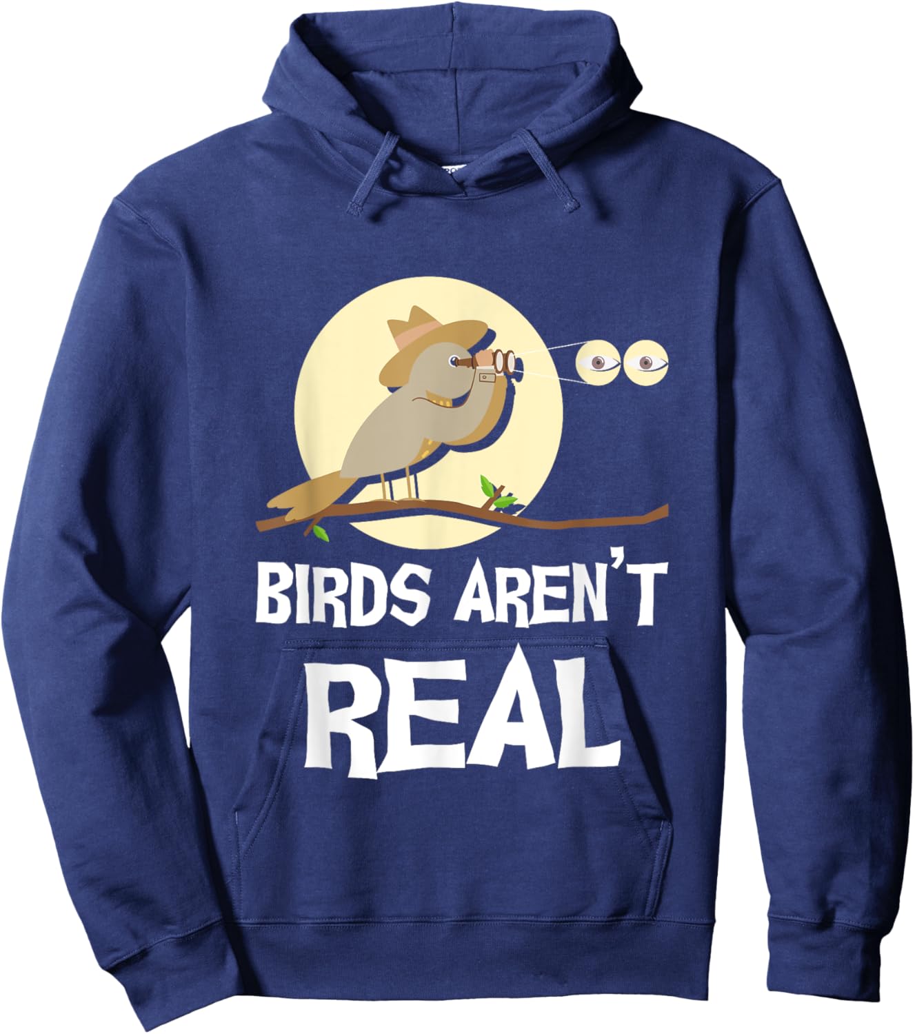 Birds Aren’t Real Birding Bird Watching Birder Bird Watcher Hoodie - Hoodie | Navy