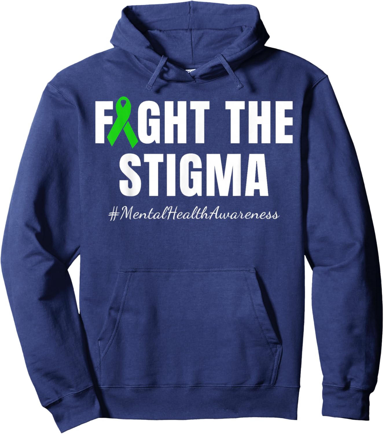 Fight the Stigma | Mental Health Awareness Month Green Hoodie - Hoodie | Navy